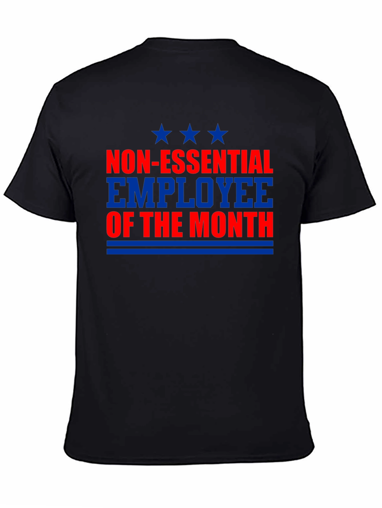 Non-Essential Employee of the Month T-Shirt