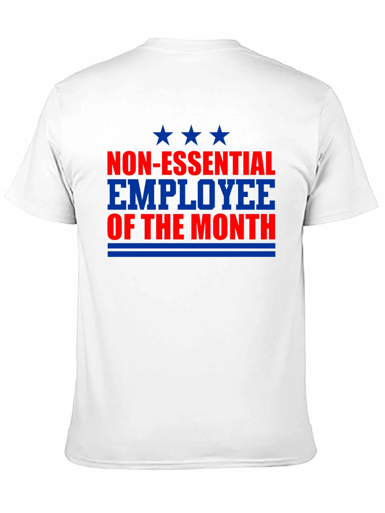 Non-Essential Employee of the Month T-Shirt