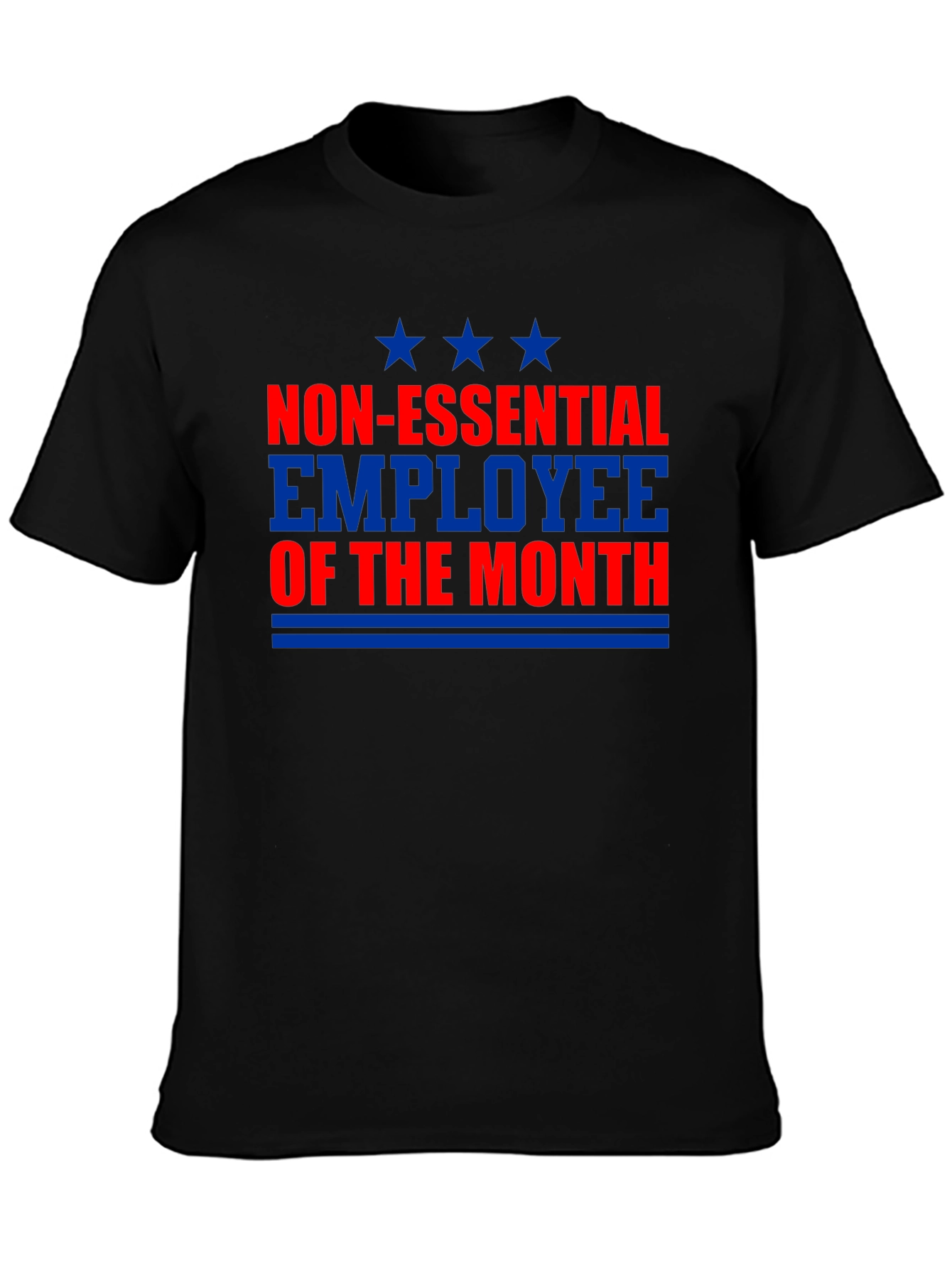 Non-Essential Employee of the Month T-Shirt