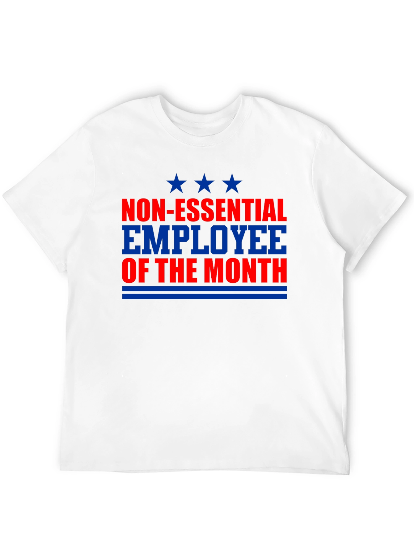 Non-Essential Employee of the Month T-Shirt