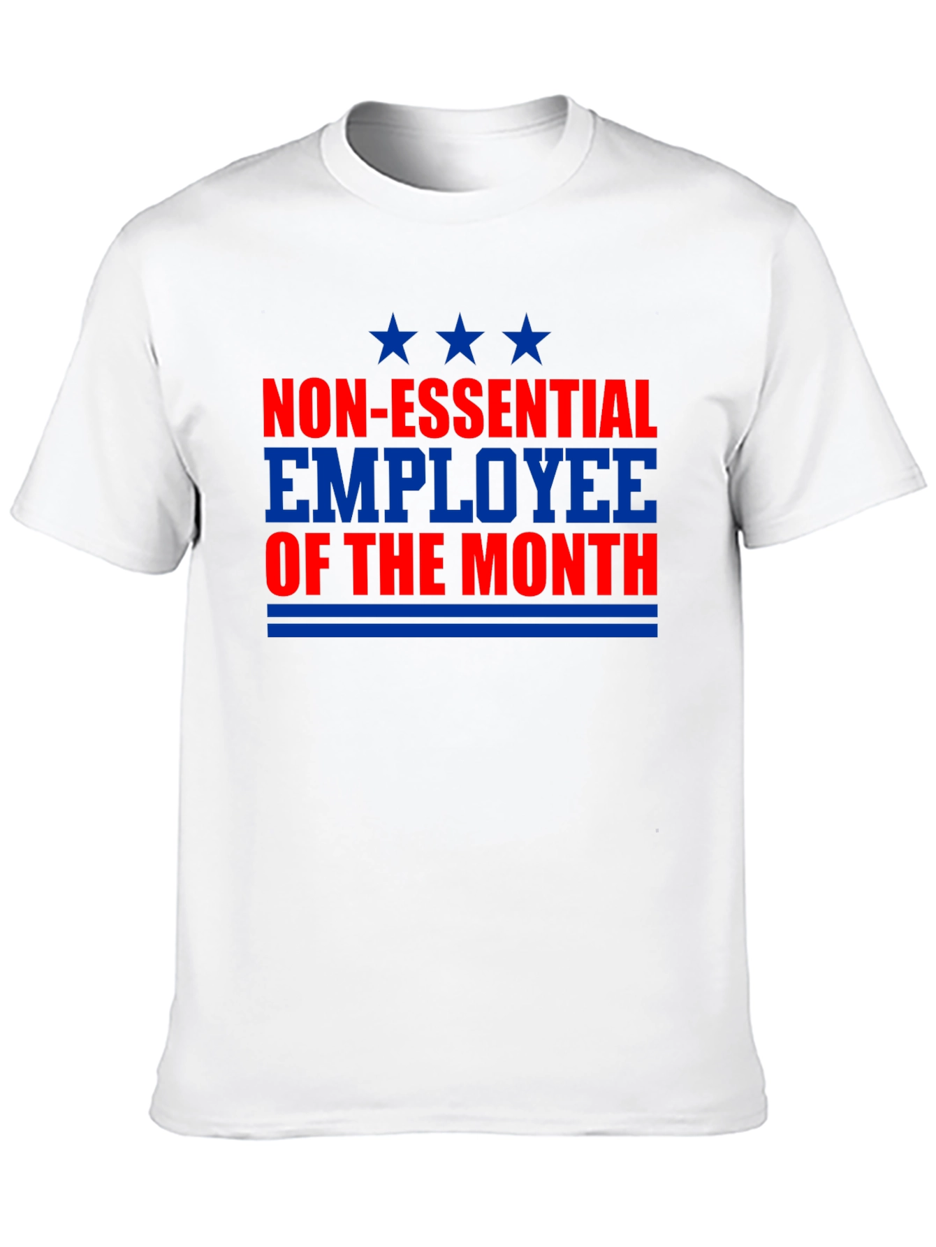 Non-Essential Employee of the Month T-Shirt