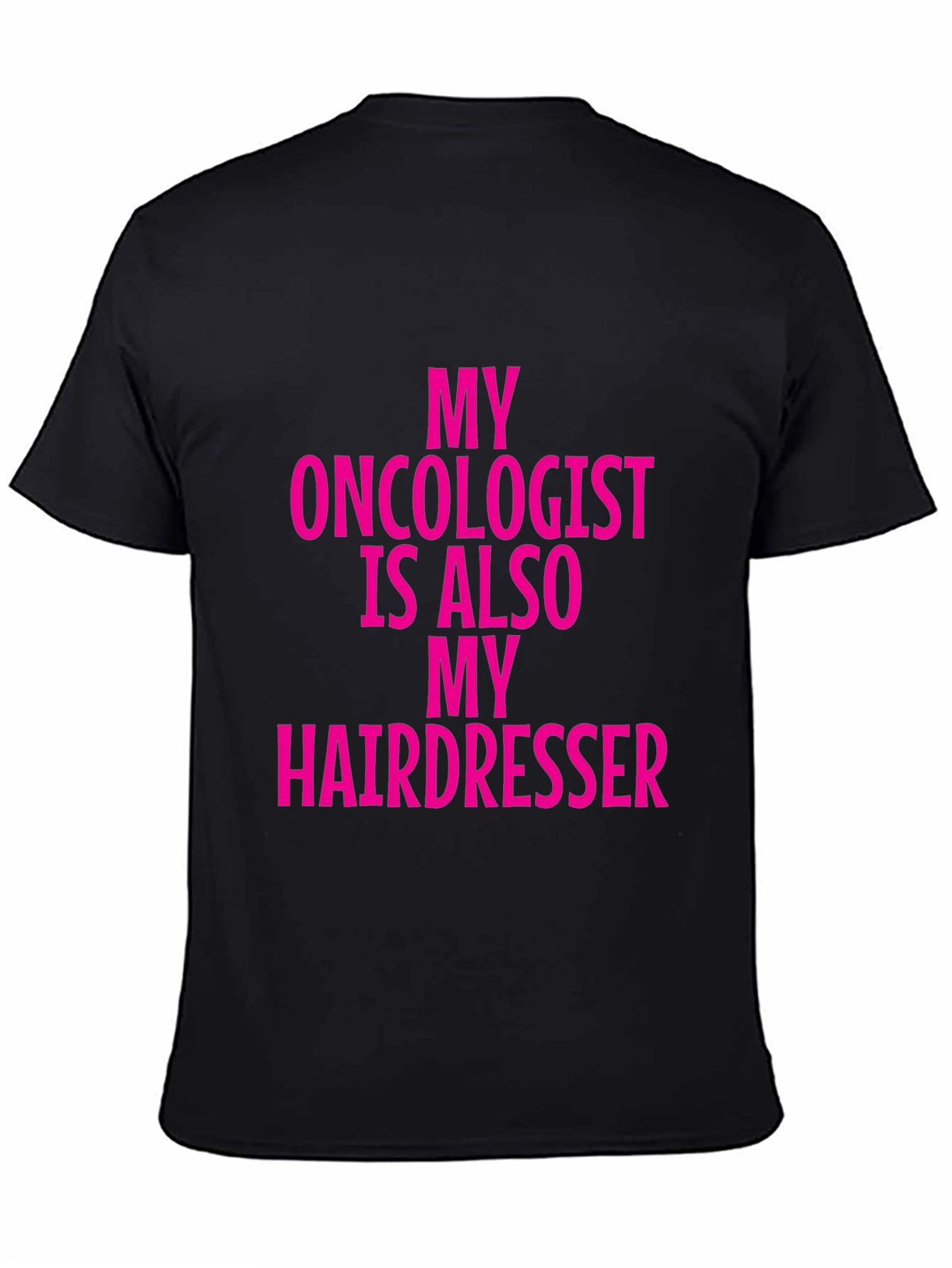 Oncologist Hairdresser Funny Graphic Tee