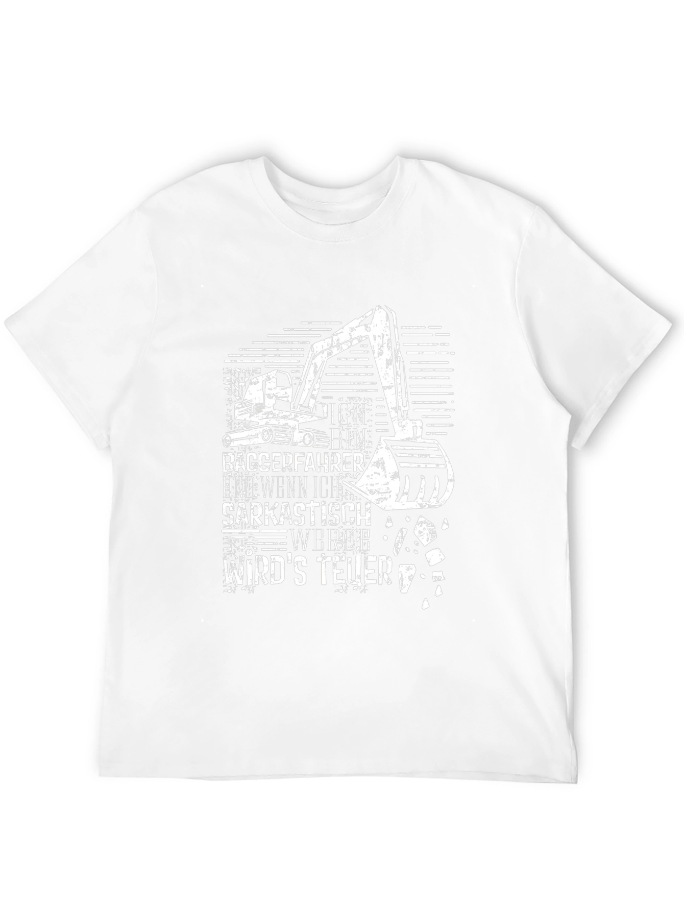 Funny German Excavator Driver Sarcastic T-Shirt