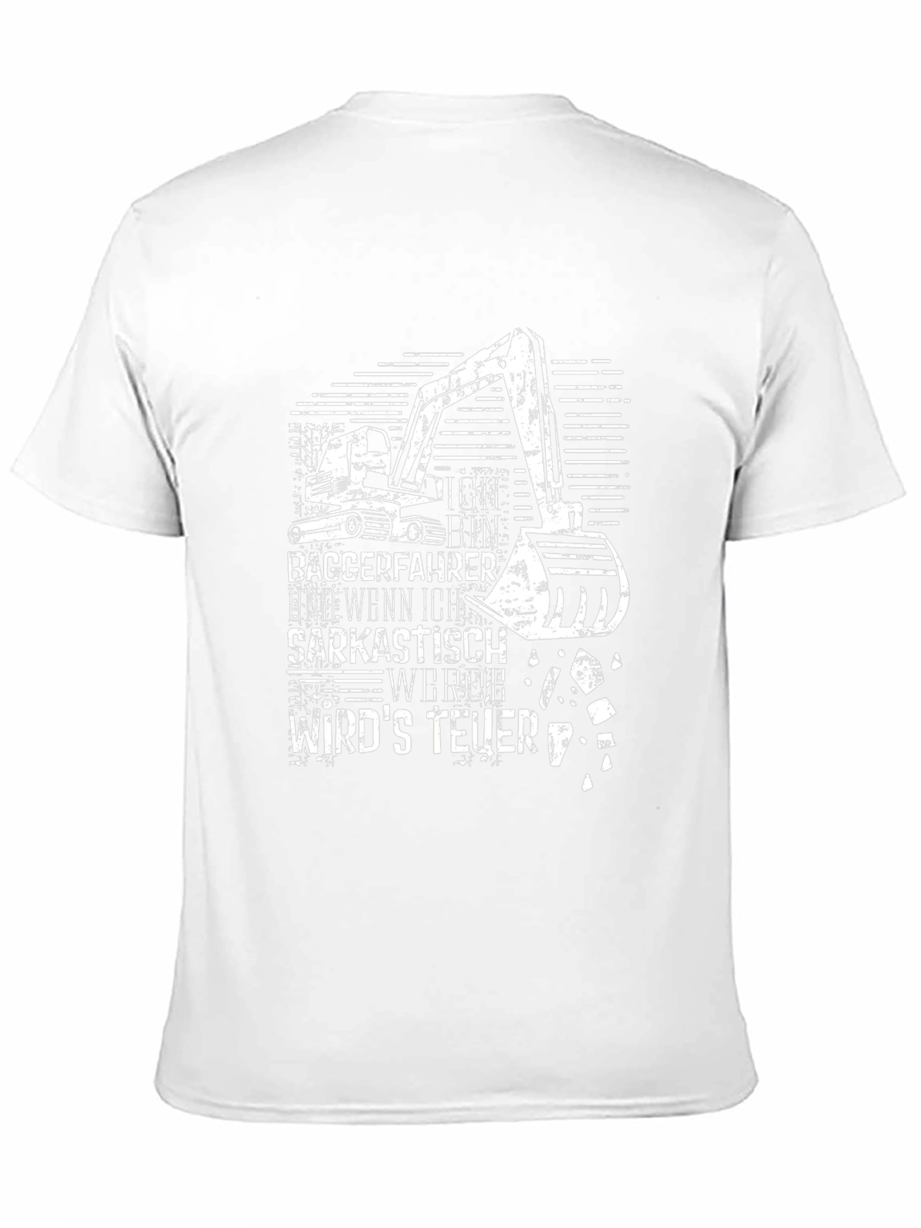 Funny German Excavator Driver Sarcastic T-Shirt