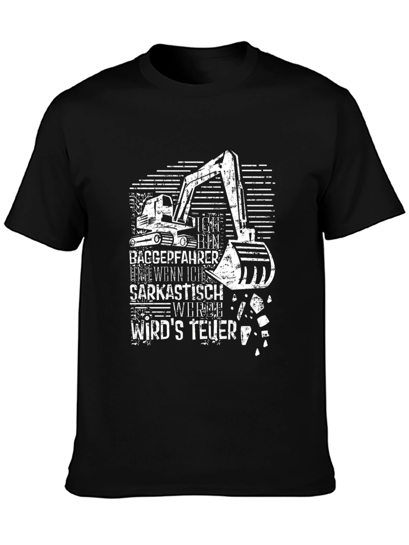 Funny German Excavator Driver Sarcastic T-Shirt