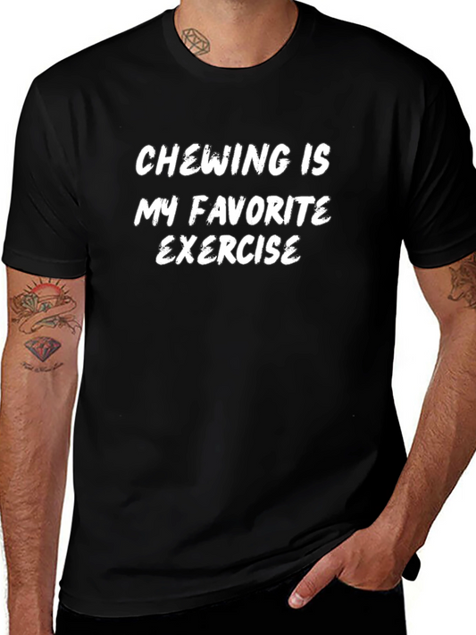Chewing is My Favorite Exercise Funny Graphic Tee