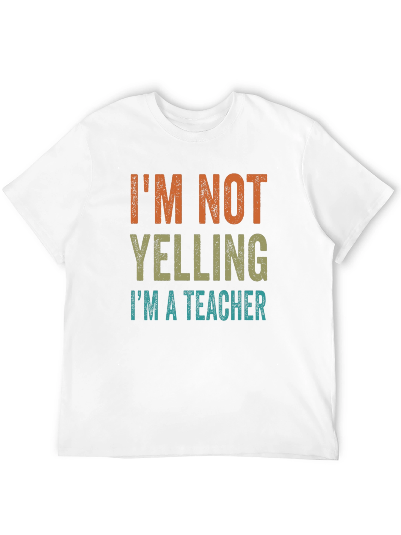 Im Not Yelling Im a Teacher Graphic Tee