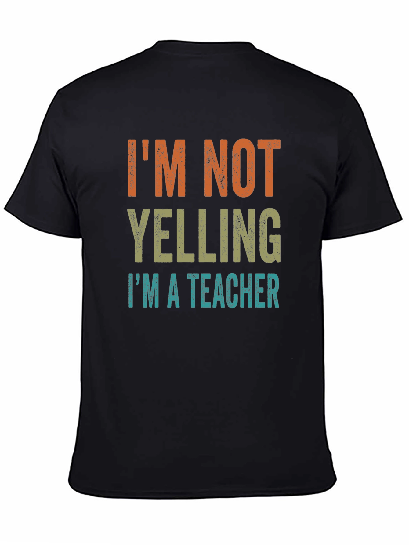 Im Not Yelling Im a Teacher Graphic Tee