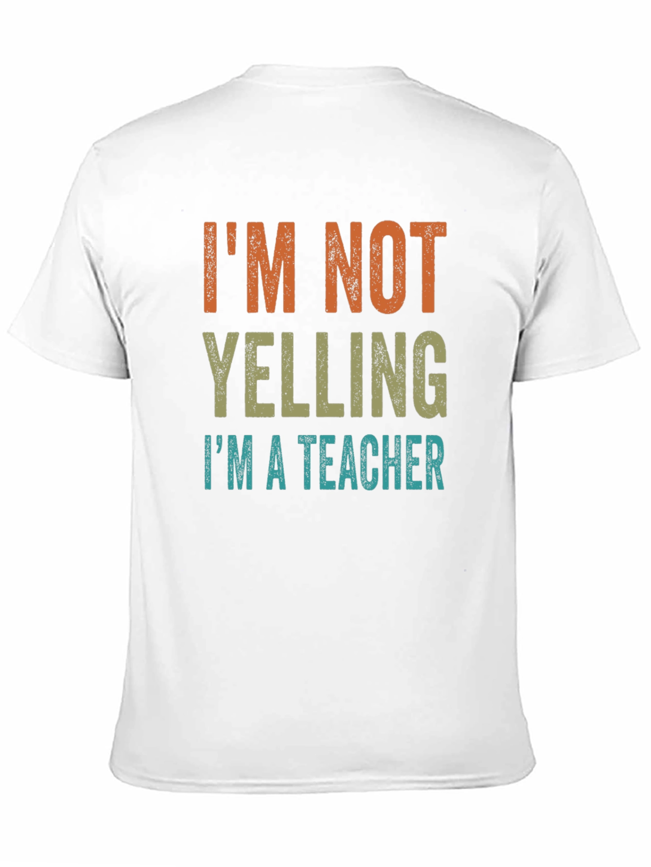 Im Not Yelling Im a Teacher Graphic Tee