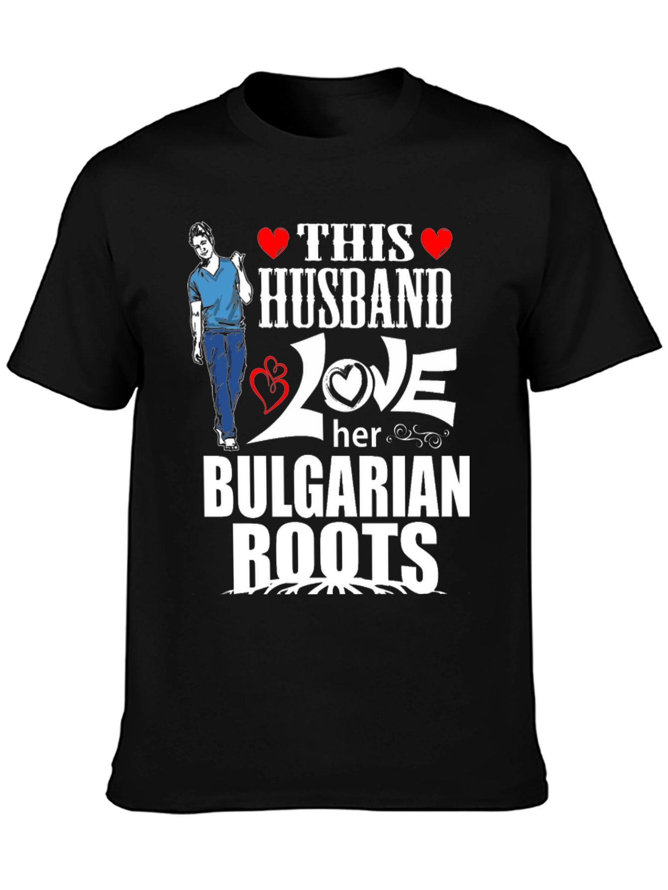 This Husband Loves Her Bulgarian Roots T-Shirt