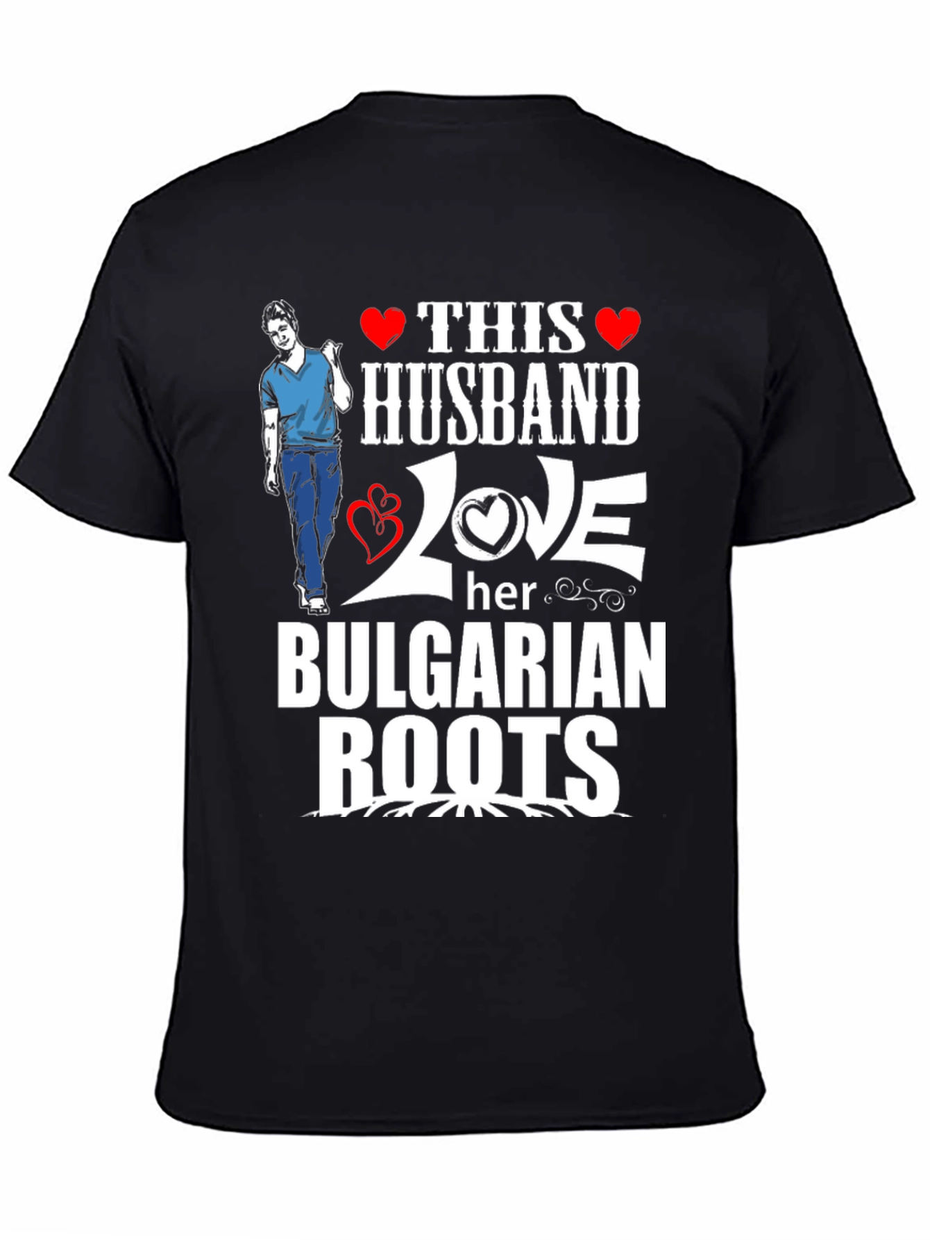 This Husband Loves Her Bulgarian Roots T-Shirt