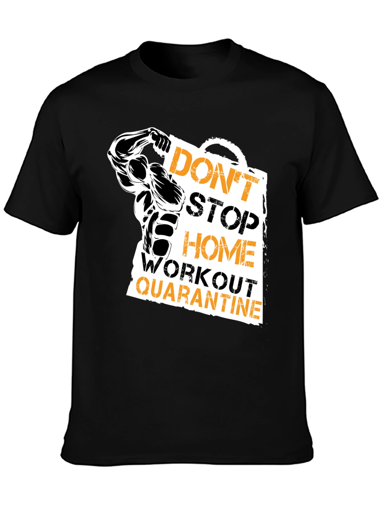 Dont Stop Home Workout Quarantine T-Shirt