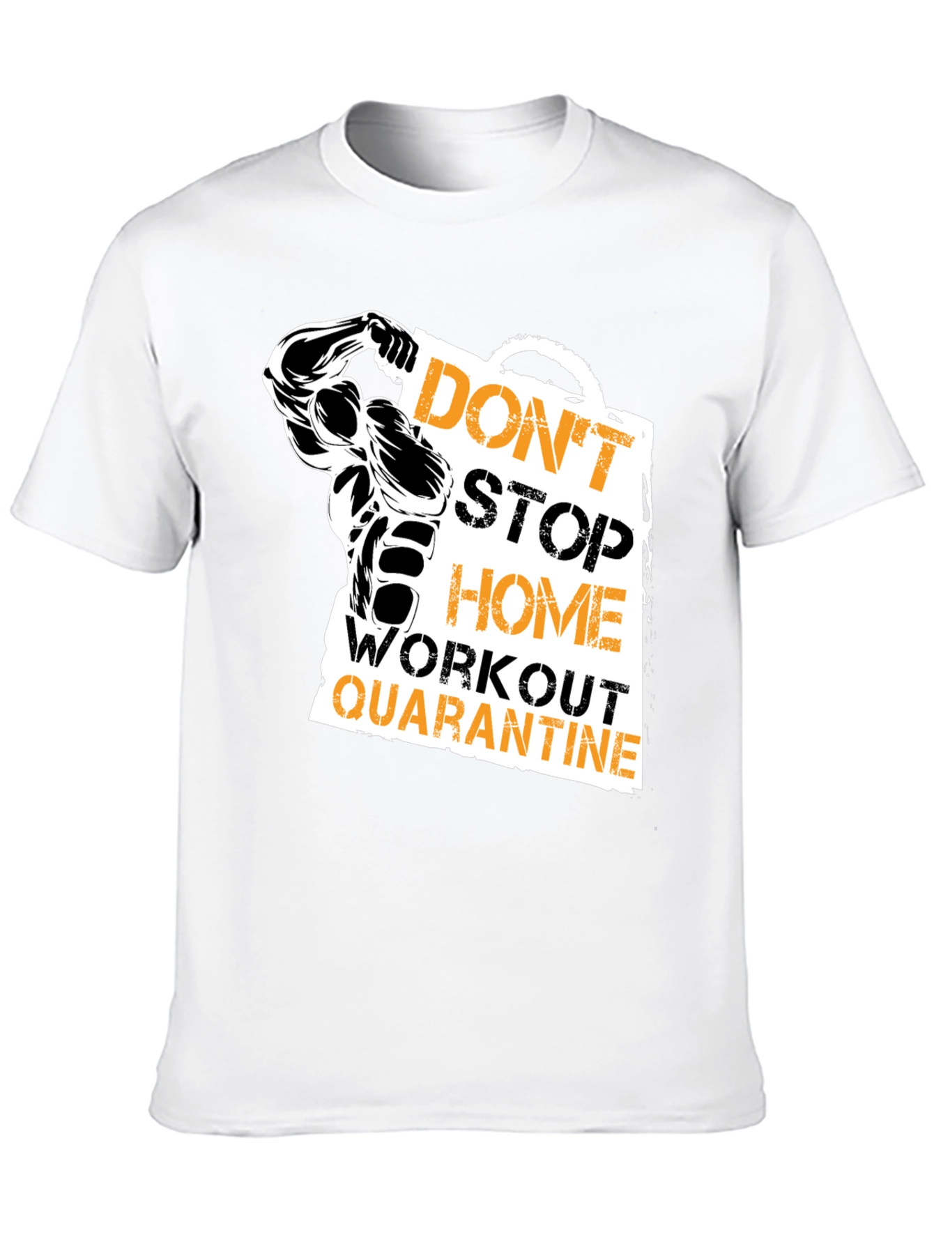 Dont Stop Home Workout Quarantine T-Shirt