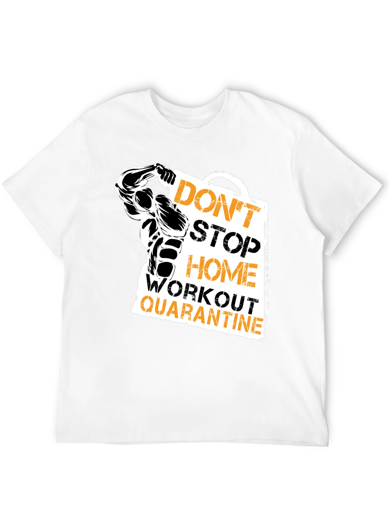 Dont Stop Home Workout Quarantine T-Shirt