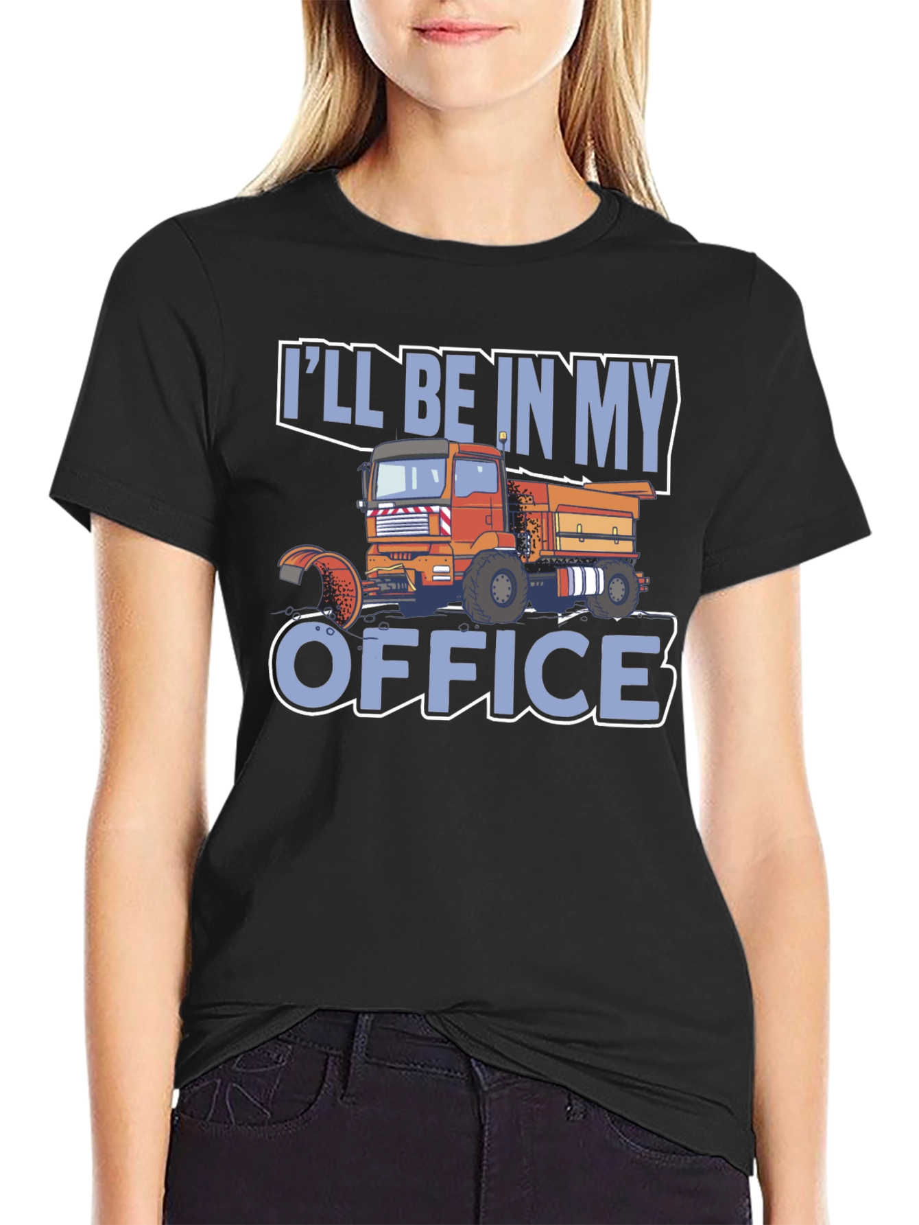 Truck Driver T-Shirt: Ill Be In My Office