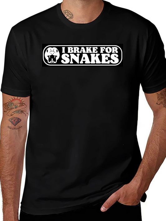 I Brake for Snakes T-Shirt