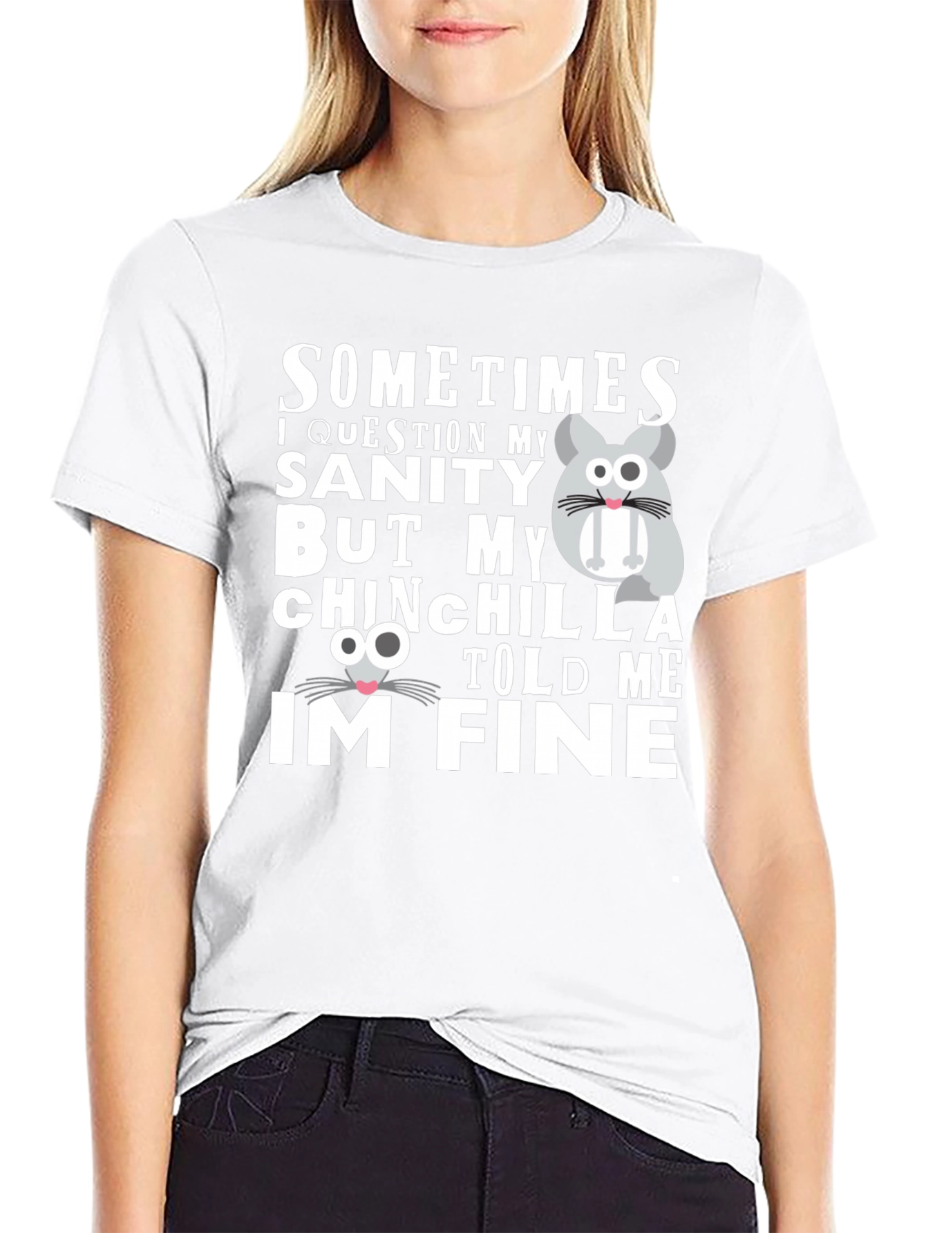 Funny Chinchilla T-Shirt - Sanity Check