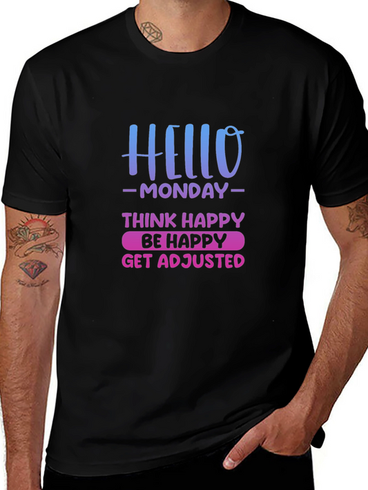 Hello Monday T-Shirt - Think Happy Be Happy Get Adjusted