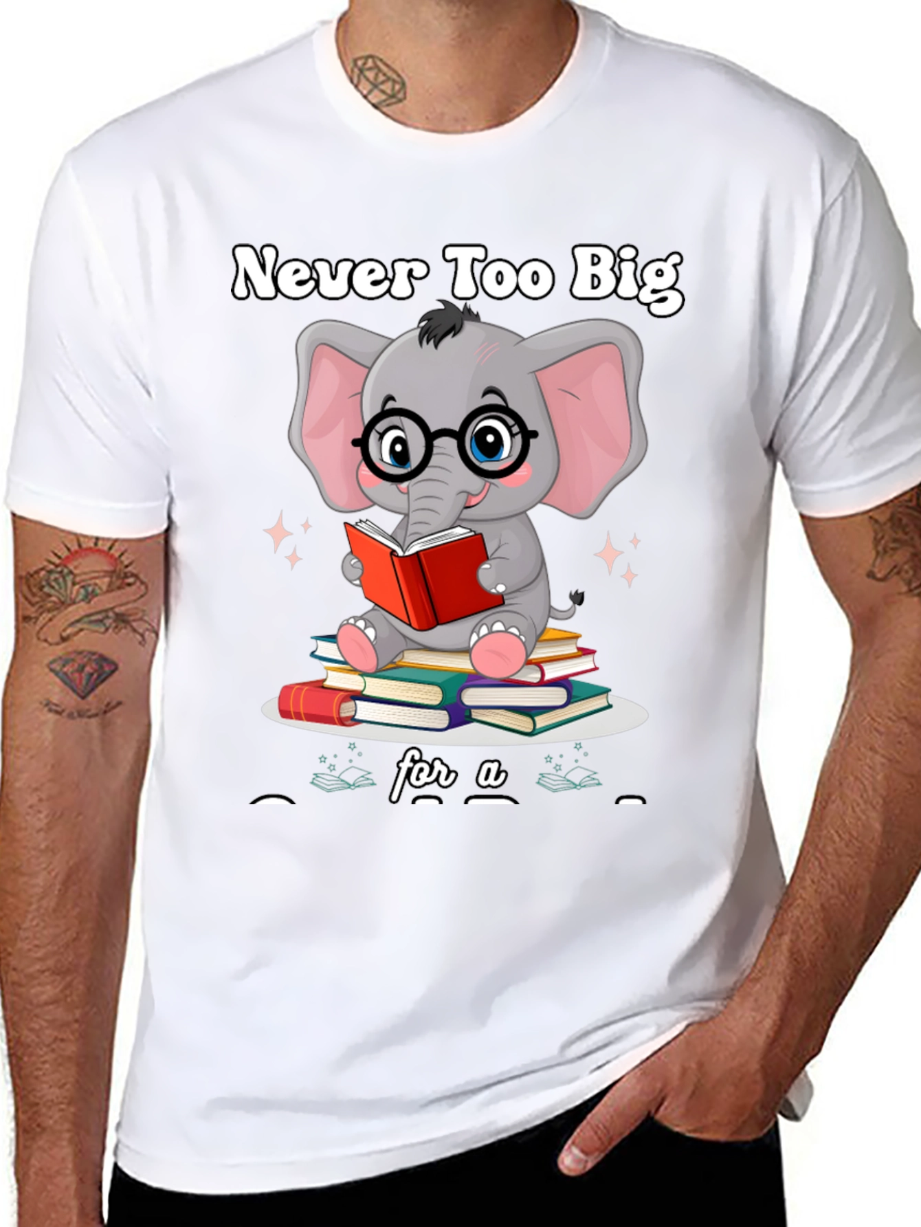 Never Too Big For A Book T-Shirt