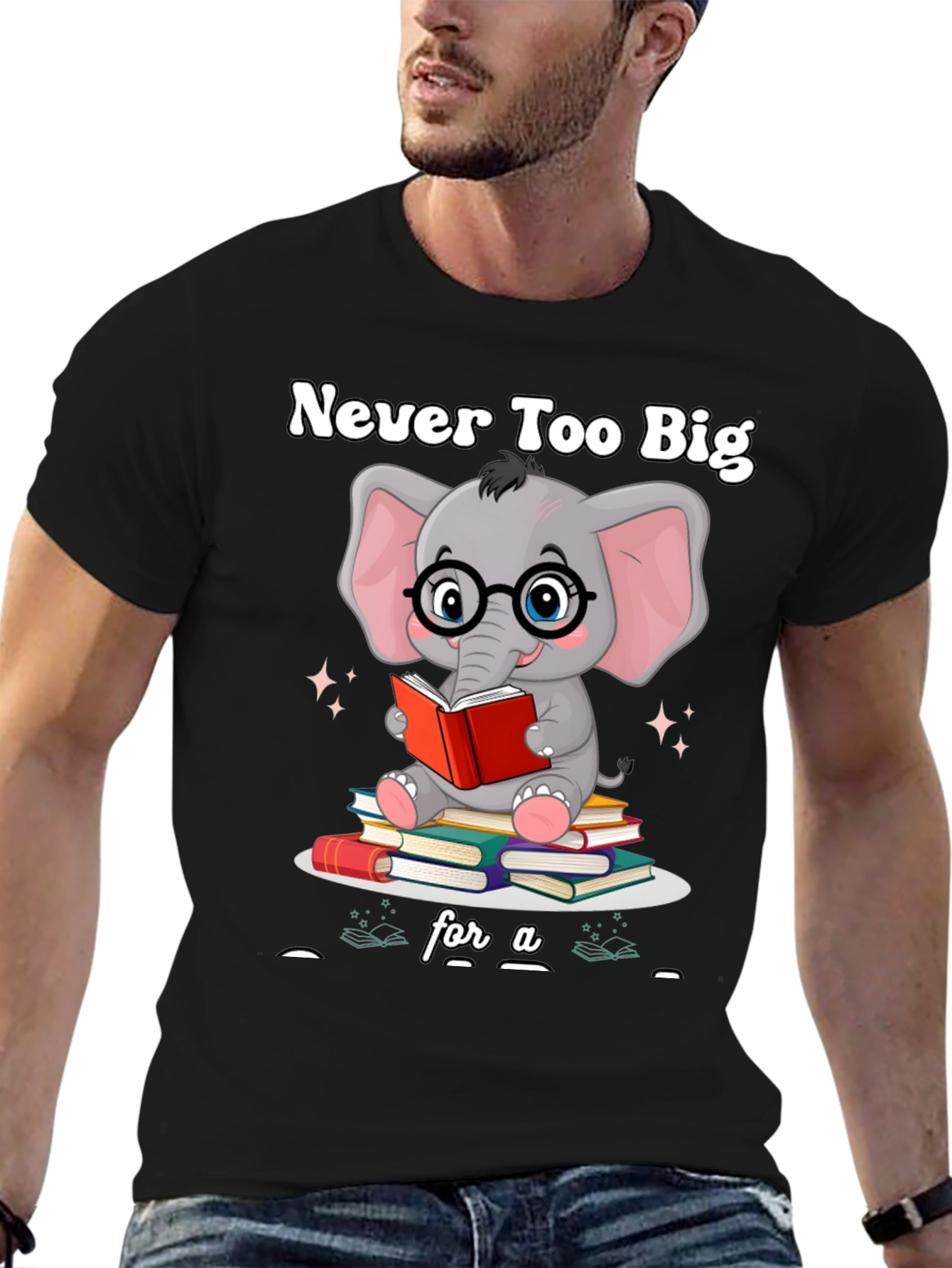 Never Too Big For A Book T-Shirt