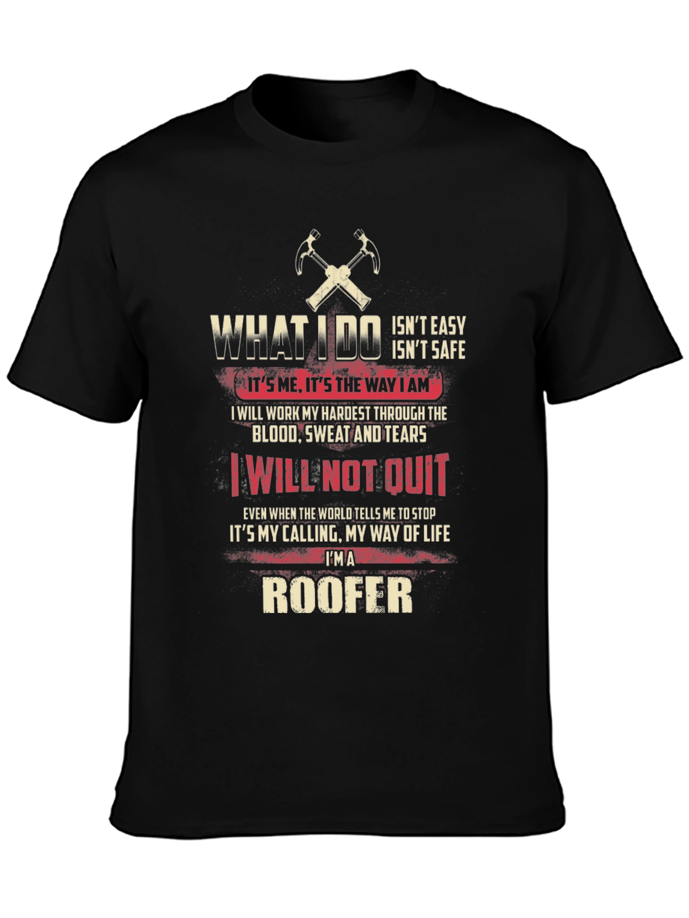 Roofer Graphic T-Shirt - What I Do
