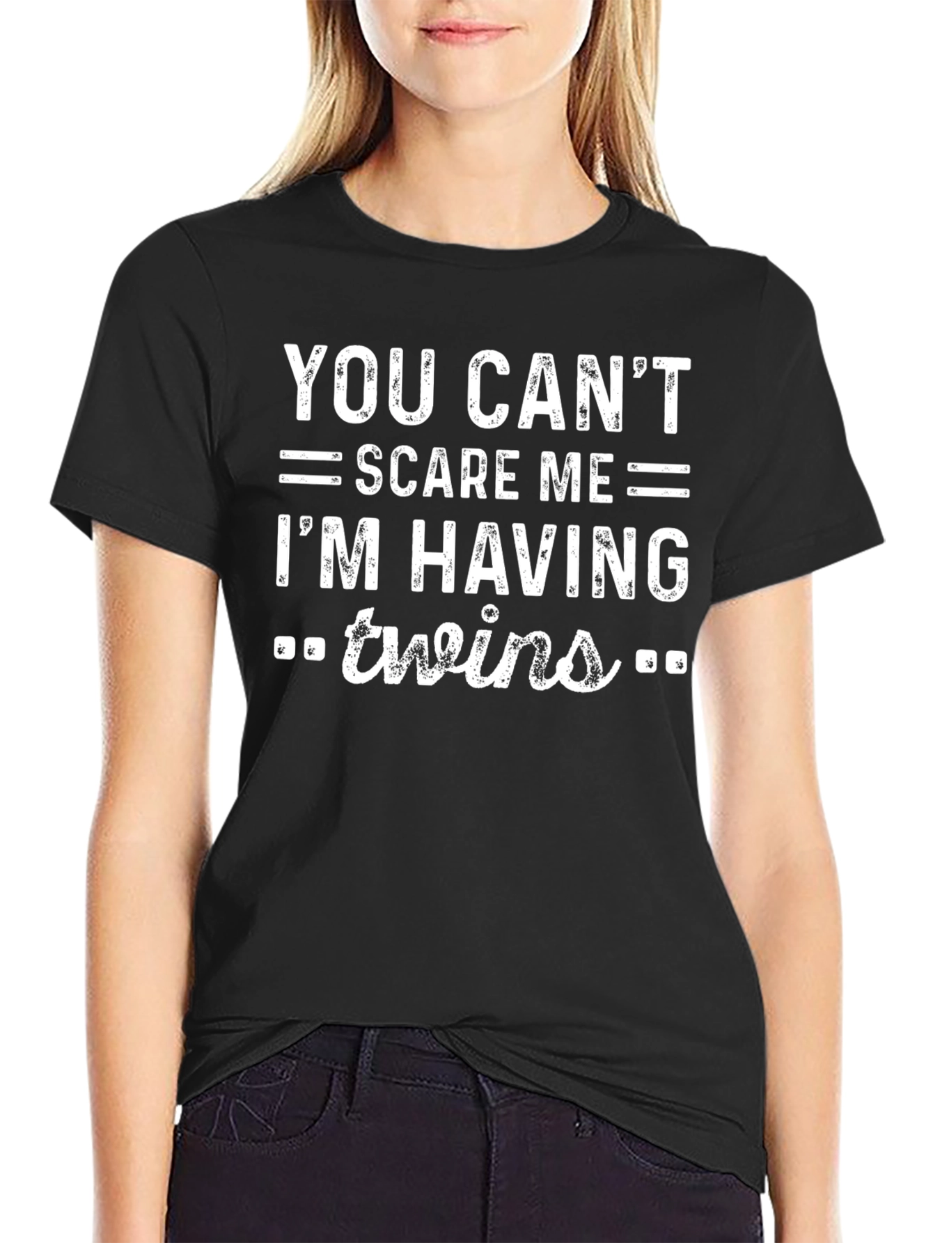 You Cant Scare Me Im Having Twins T-Shirt