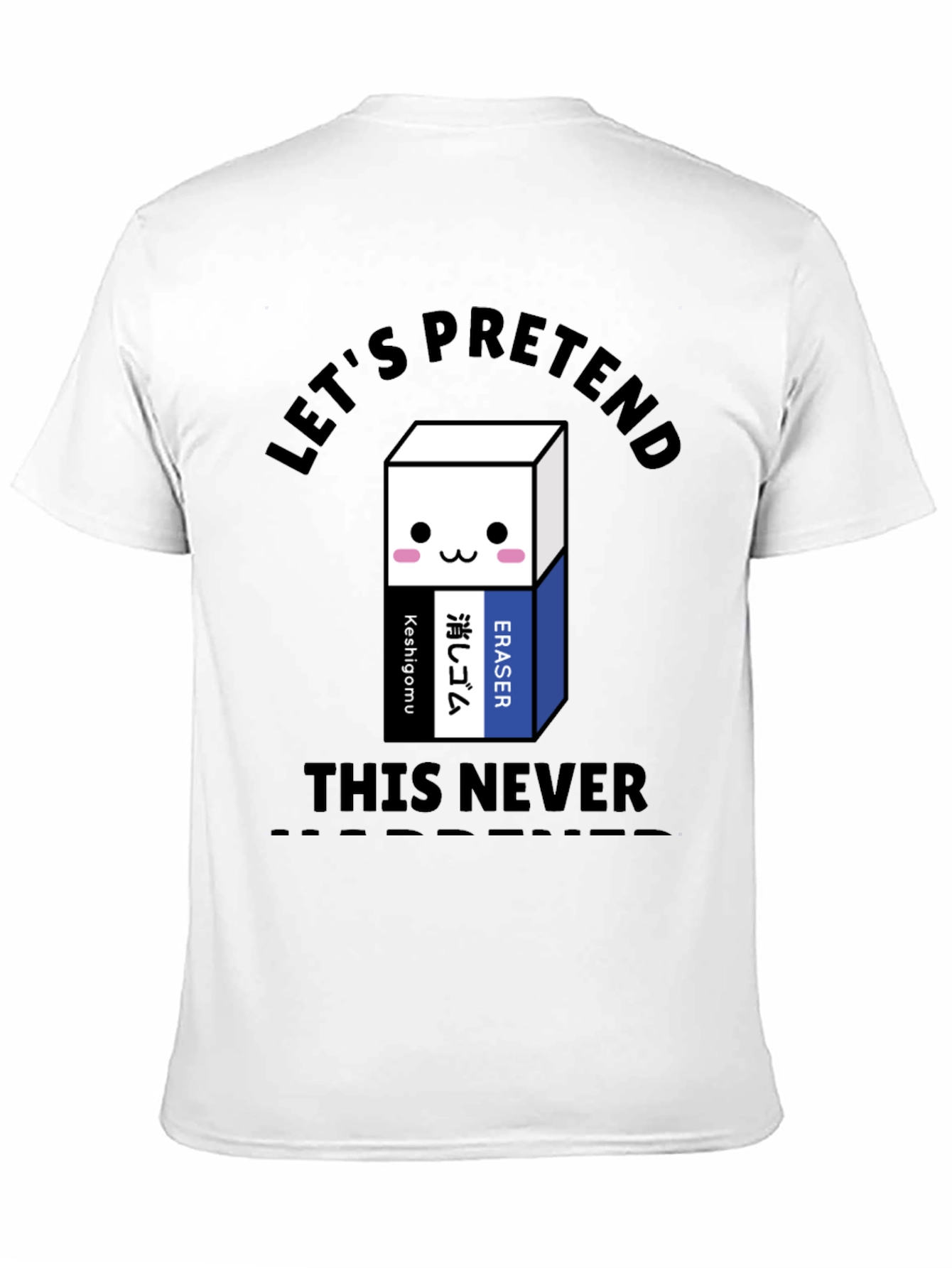 Lets Pretend Eraser Graphic T-Shirt