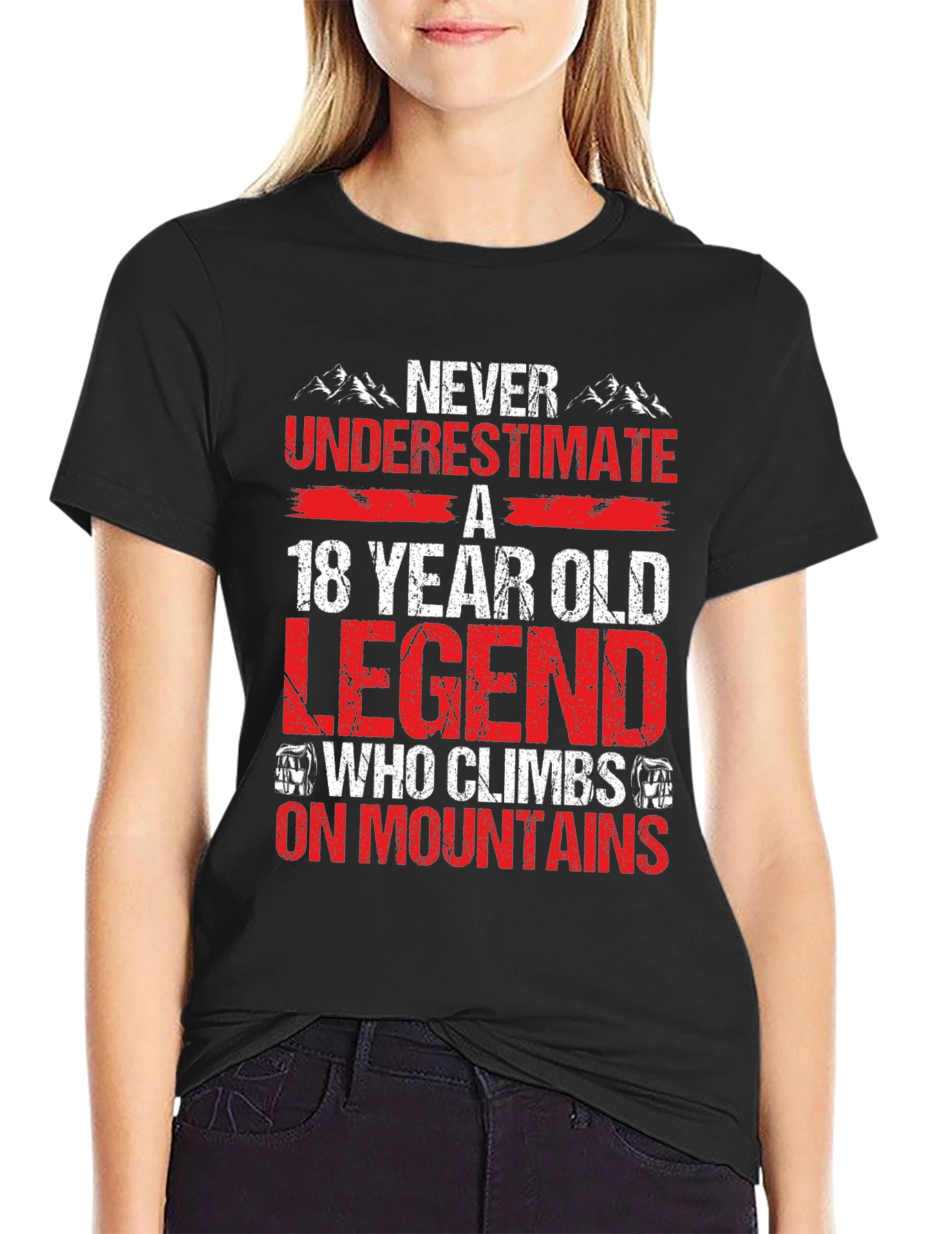 18 Year Old Legend Who Climbs On Mountains T-Shirt