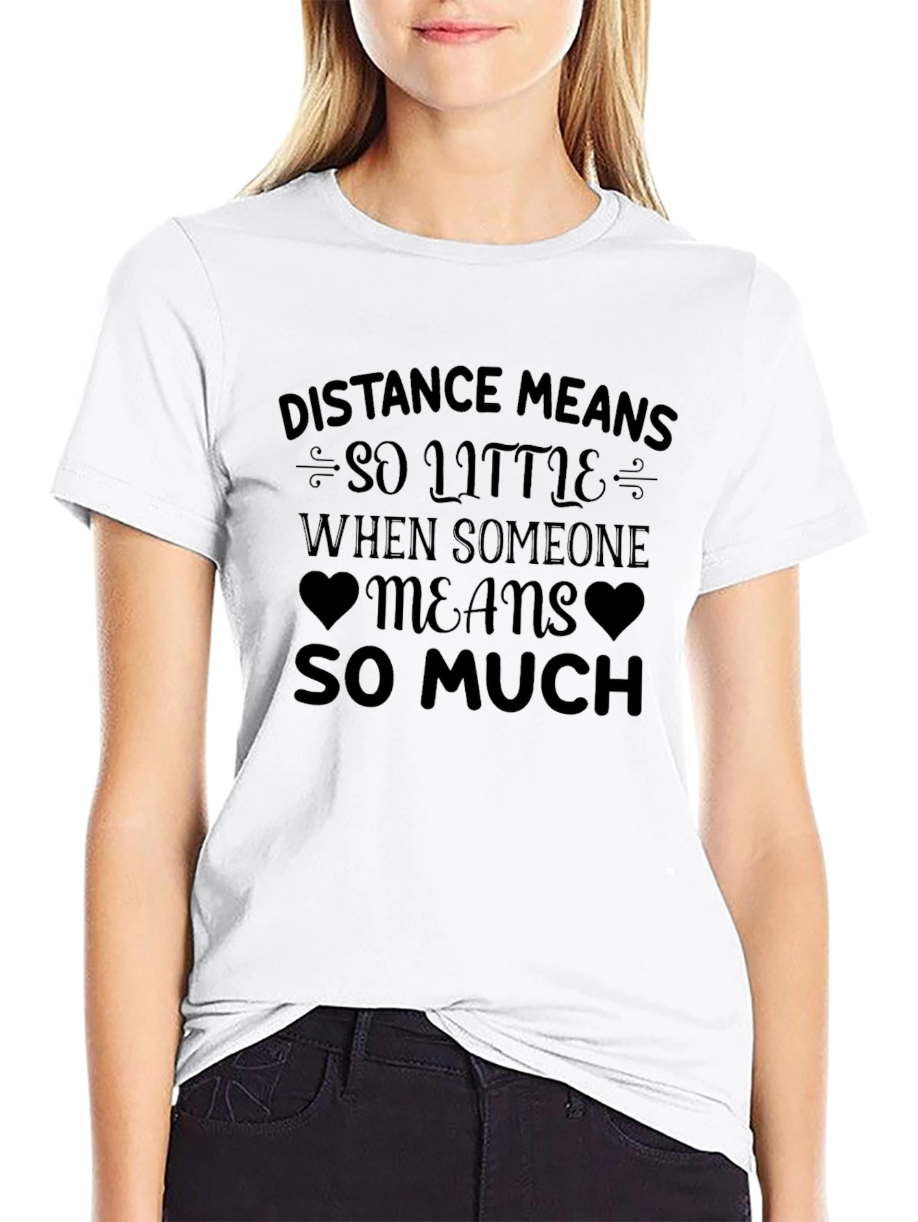 Distance Means So Little T-Shirt
