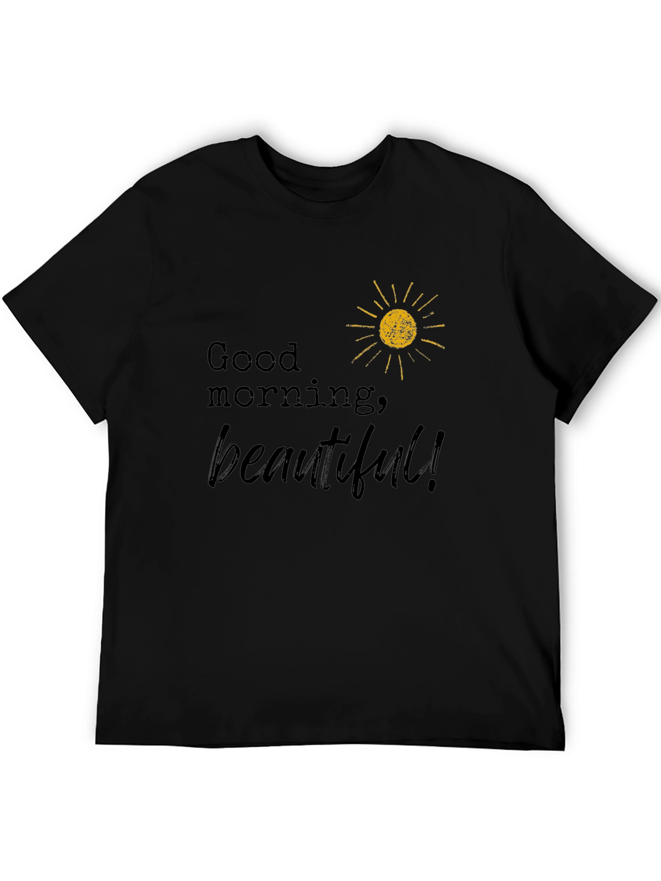 Good Morning Beautiful Black T-Shirt
