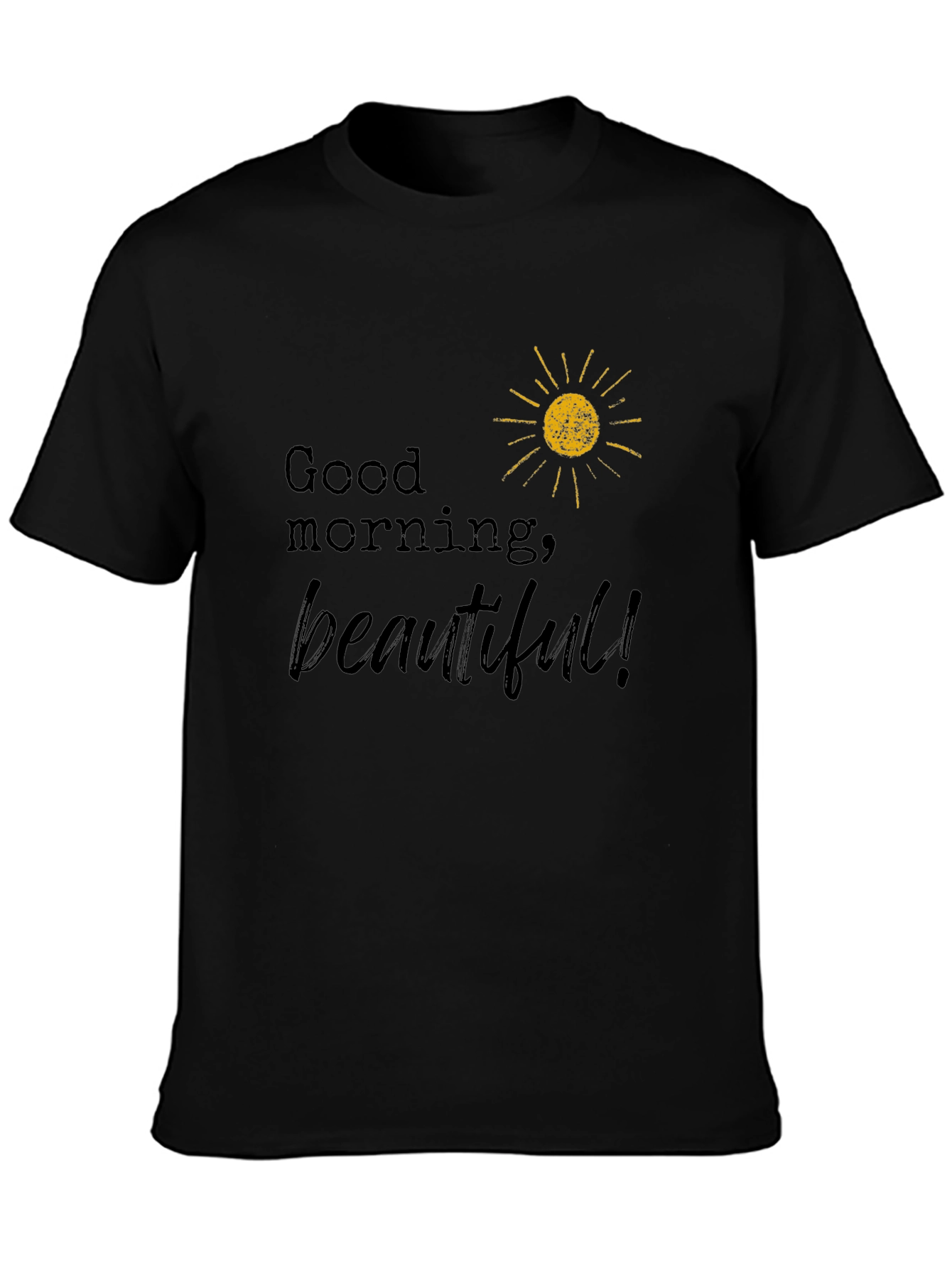 Good Morning Beautiful Black T-Shirt