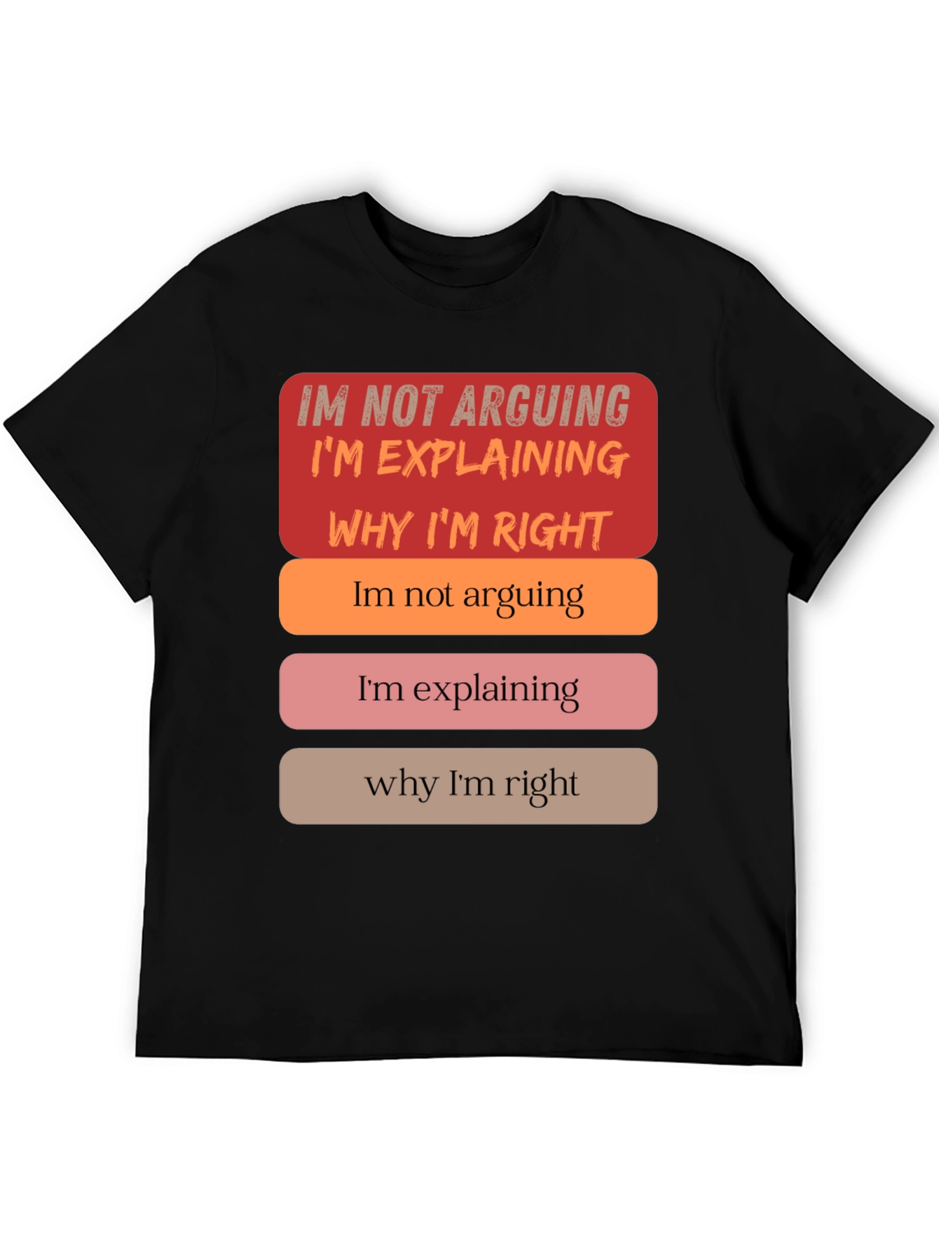 Funny Im Not Arguing Im Explaining Graphic T-Shirt
