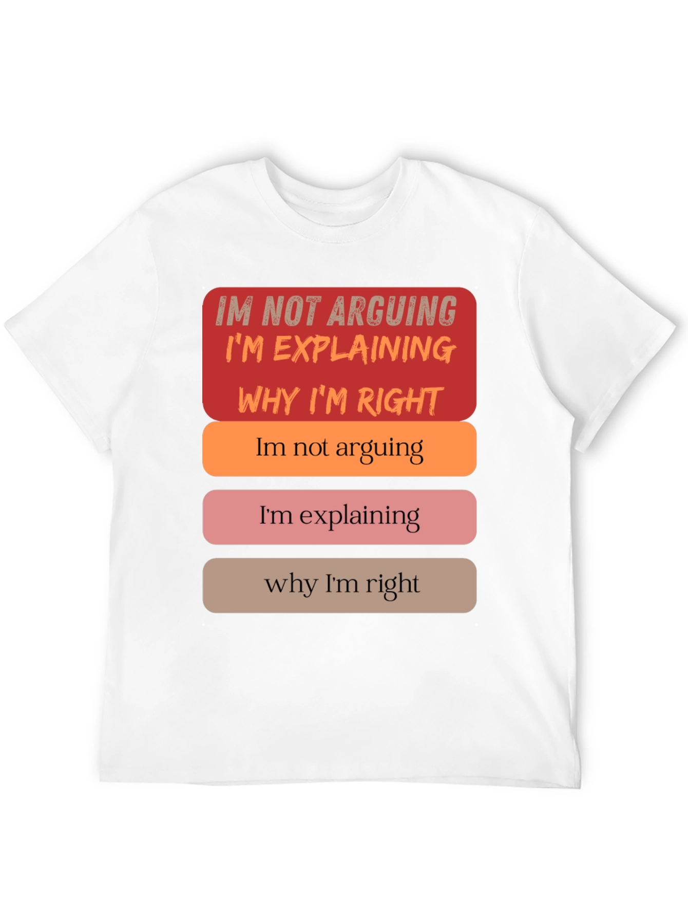 Funny Im Not Arguing Im Explaining Graphic T-Shirt