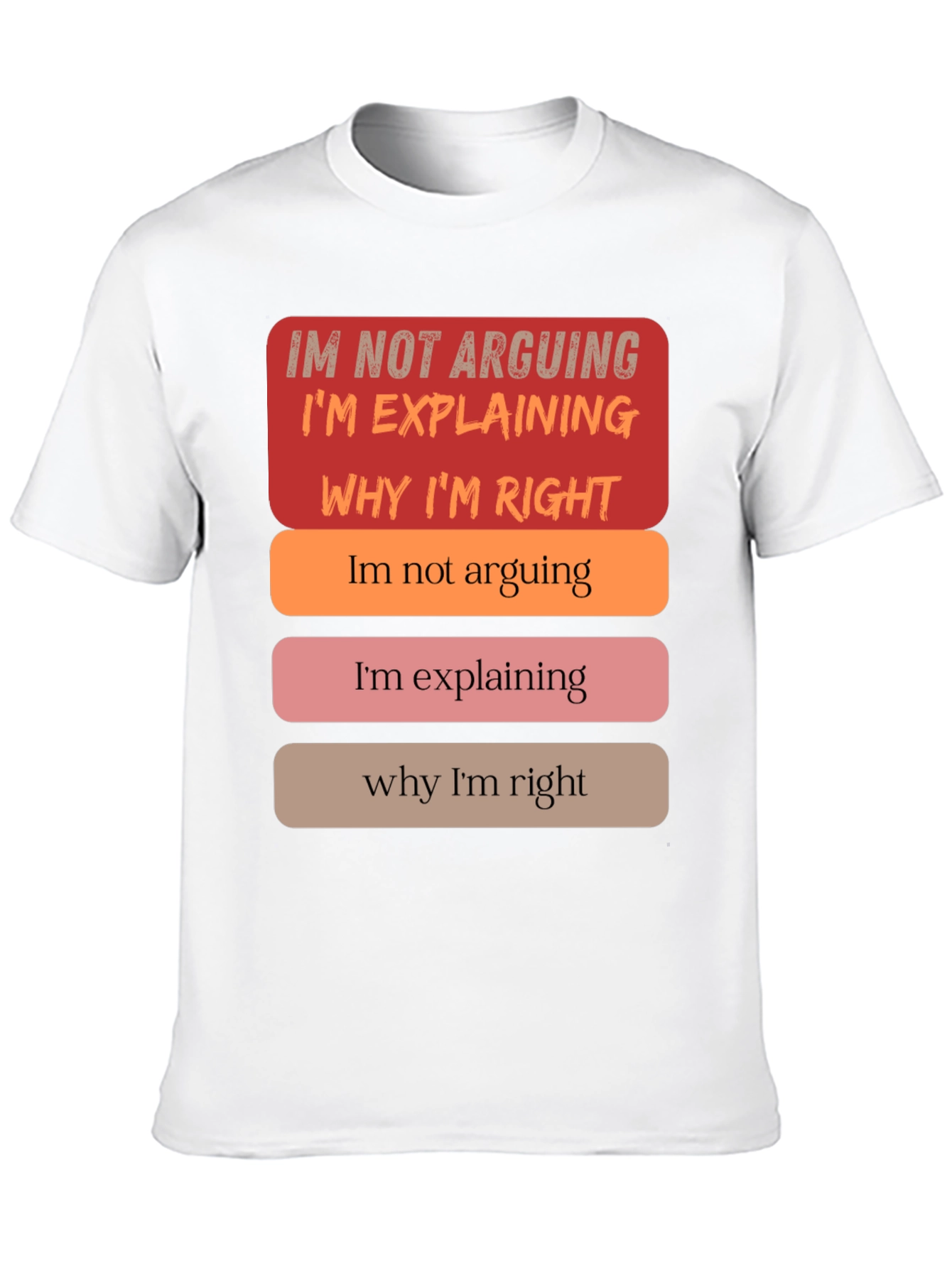Funny Im Not Arguing Im Explaining Graphic T-Shirt