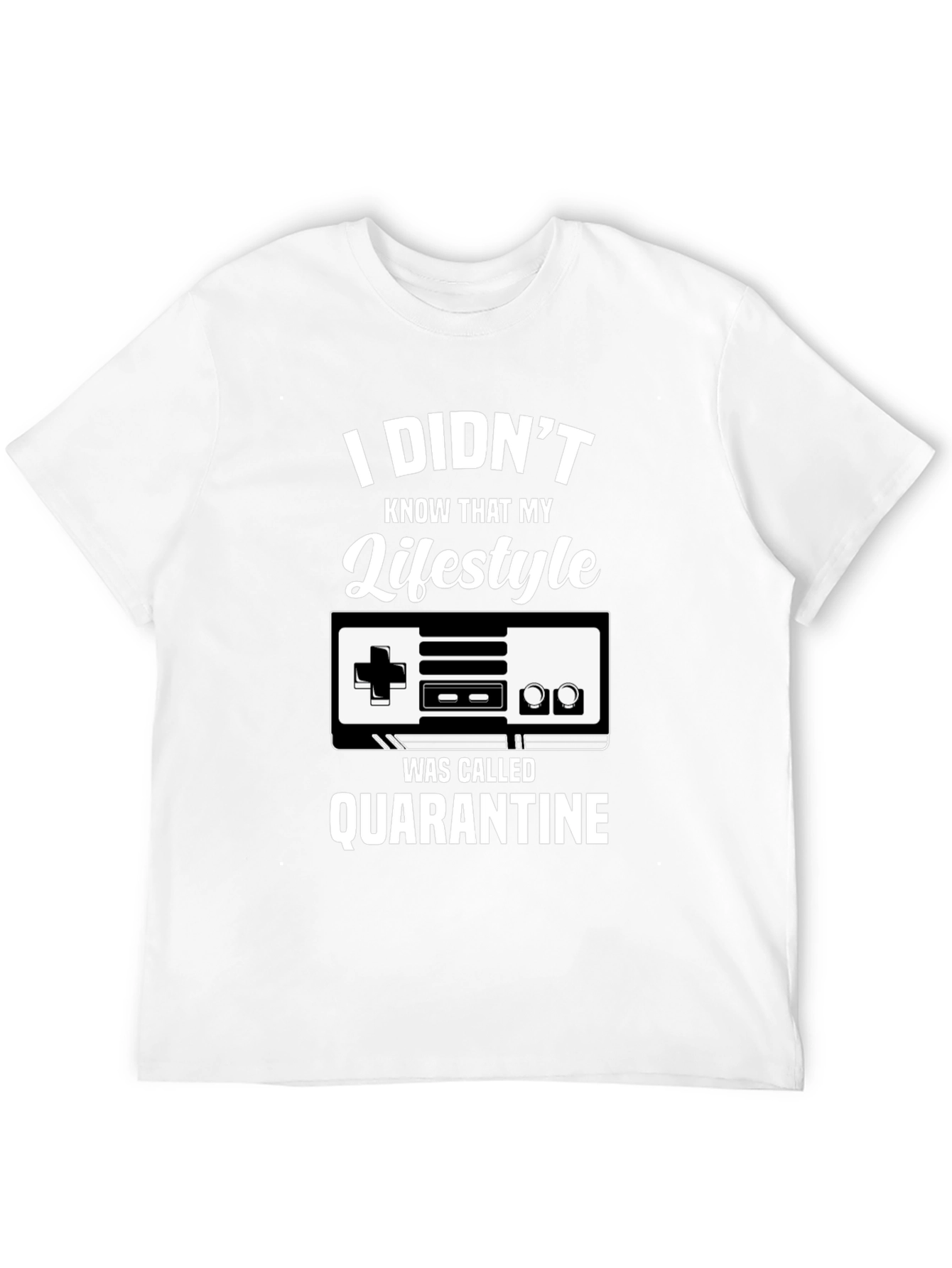 I Didnt Know Quarantine Lifestyle T-Shirt