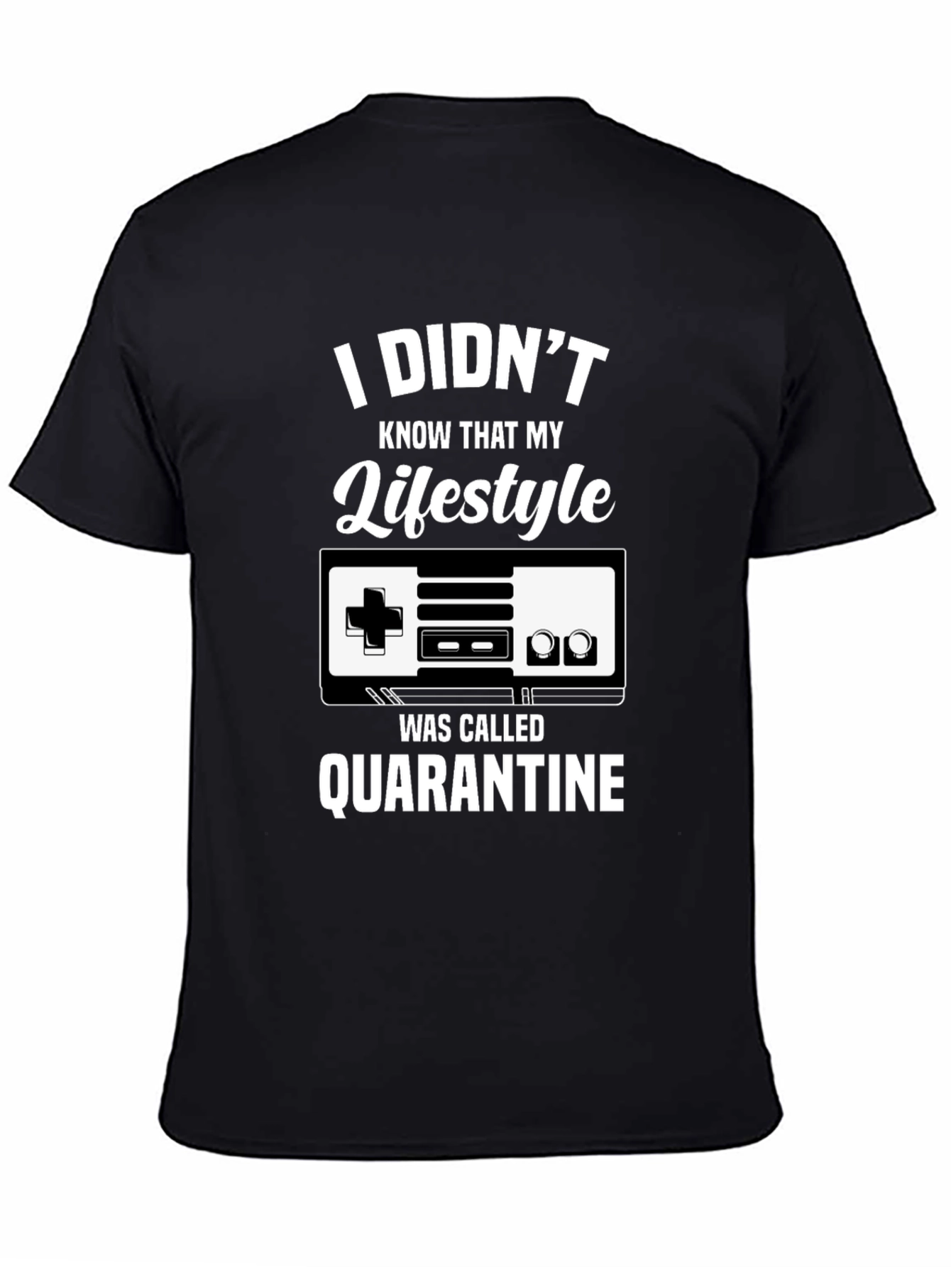 I Didnt Know Quarantine Lifestyle T-Shirt