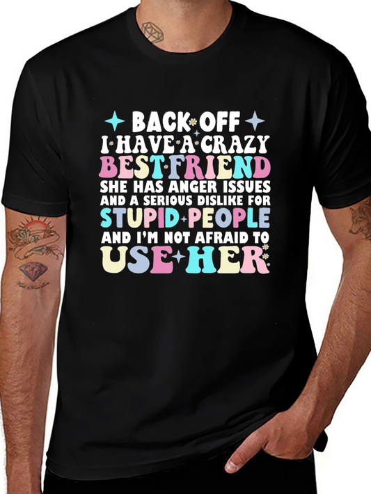 Crazy Best Friend T-Shirt - Back Off Graphic Tee