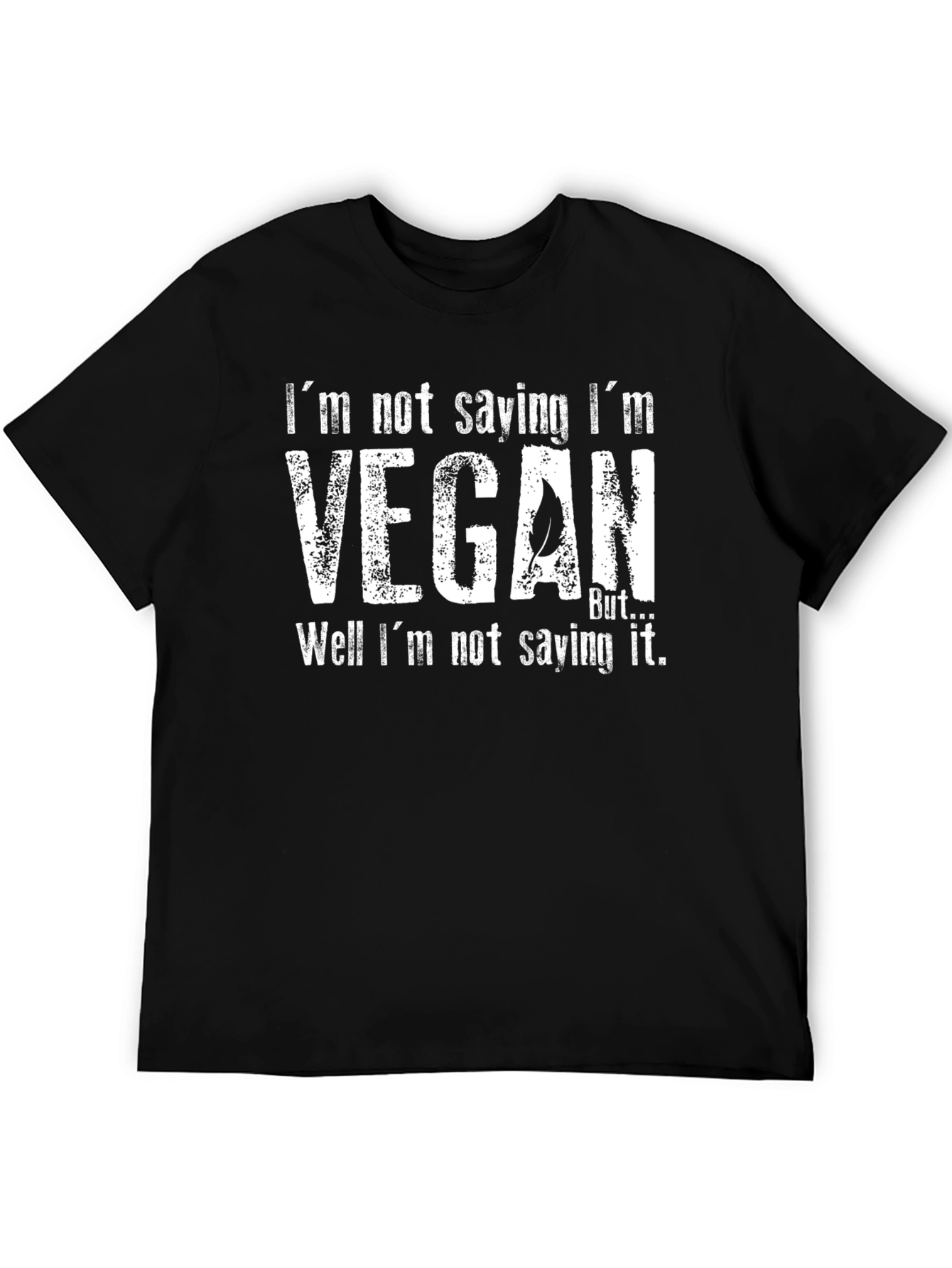 Vegan But Funny Graphic T-Shirt