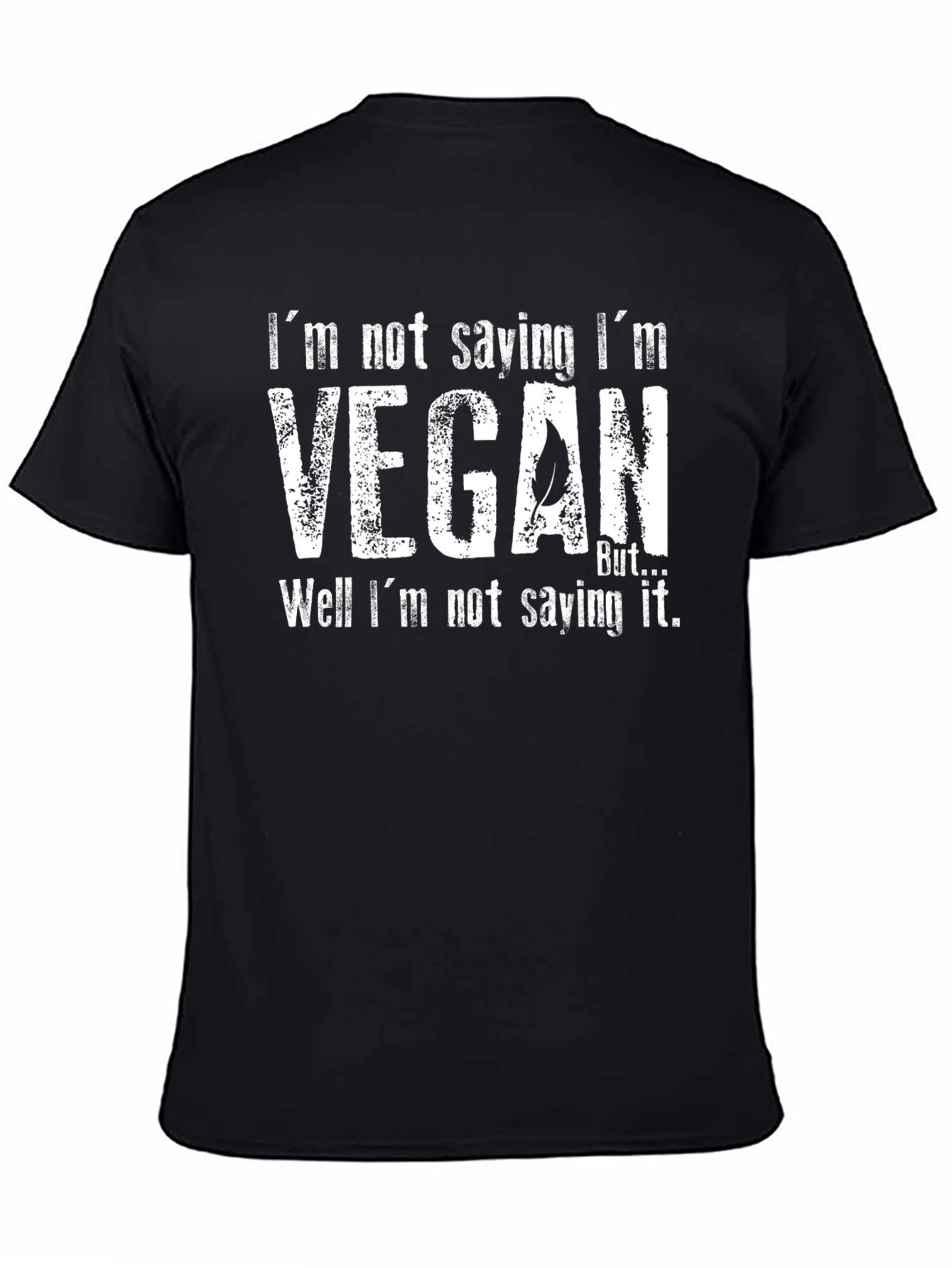 Vegan But Funny Graphic T-Shirt
