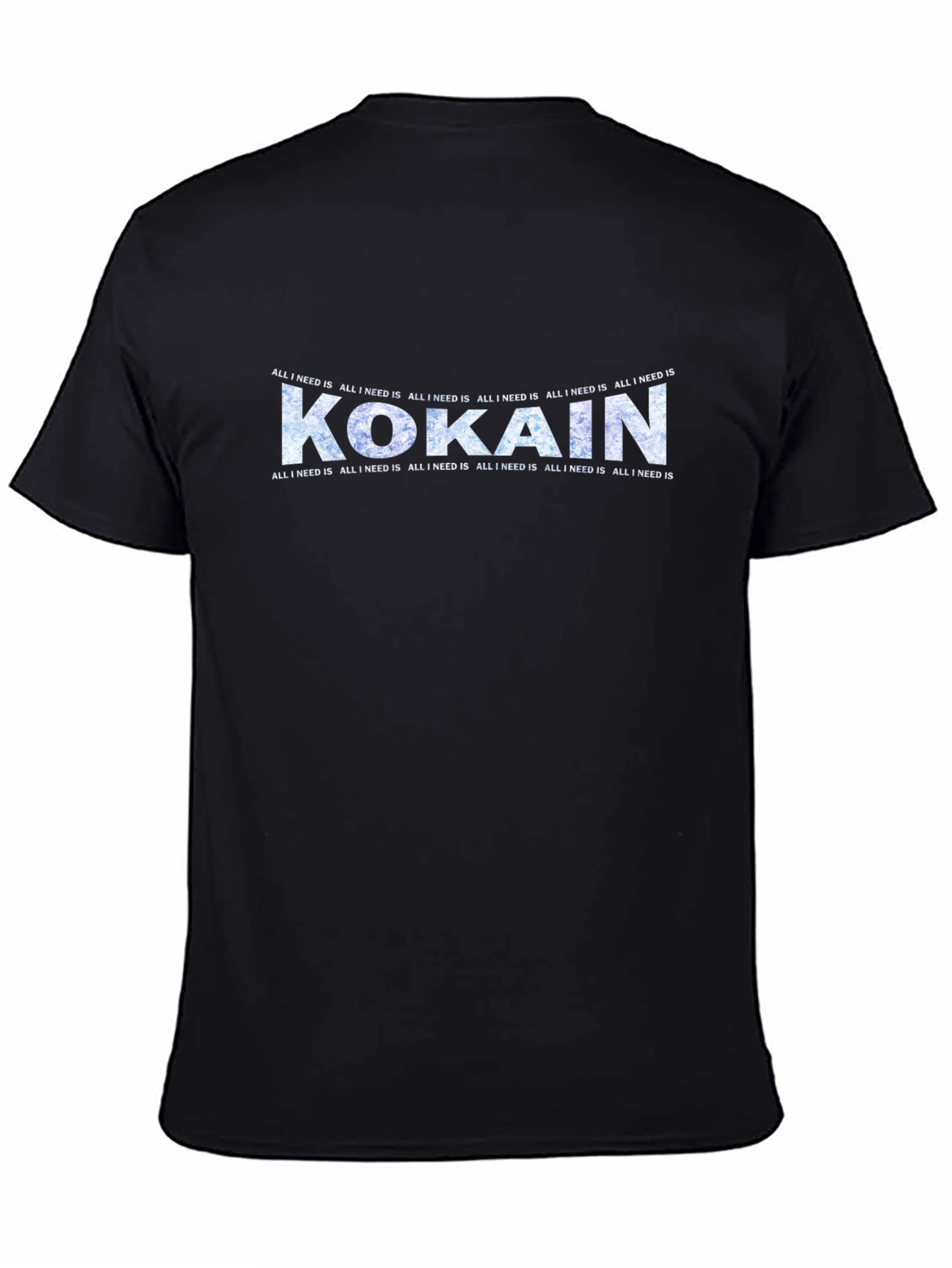 Kokain Graphic T-Shirt - All I Need Is Design