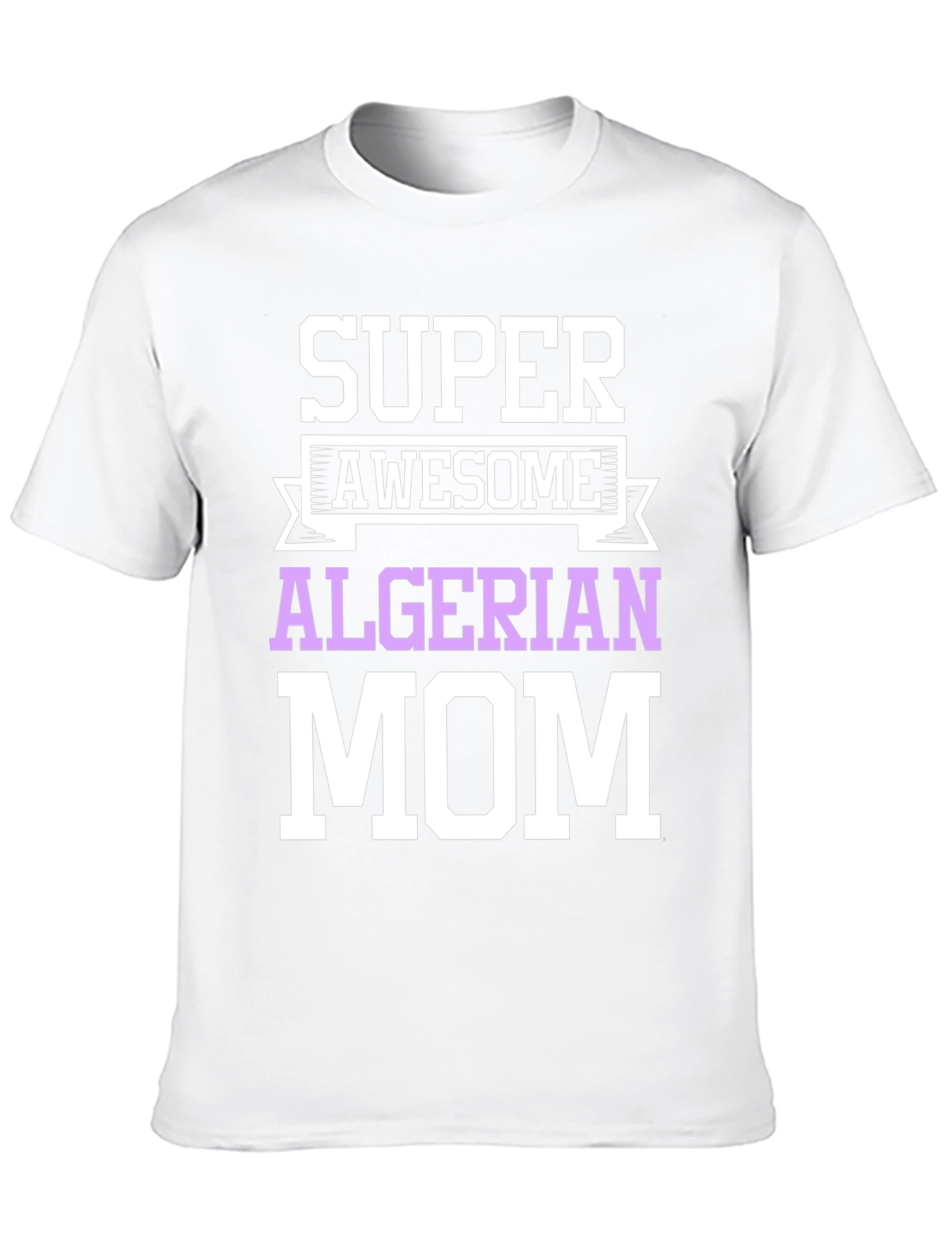 Super Awesome Algerian Mom T-Shirt