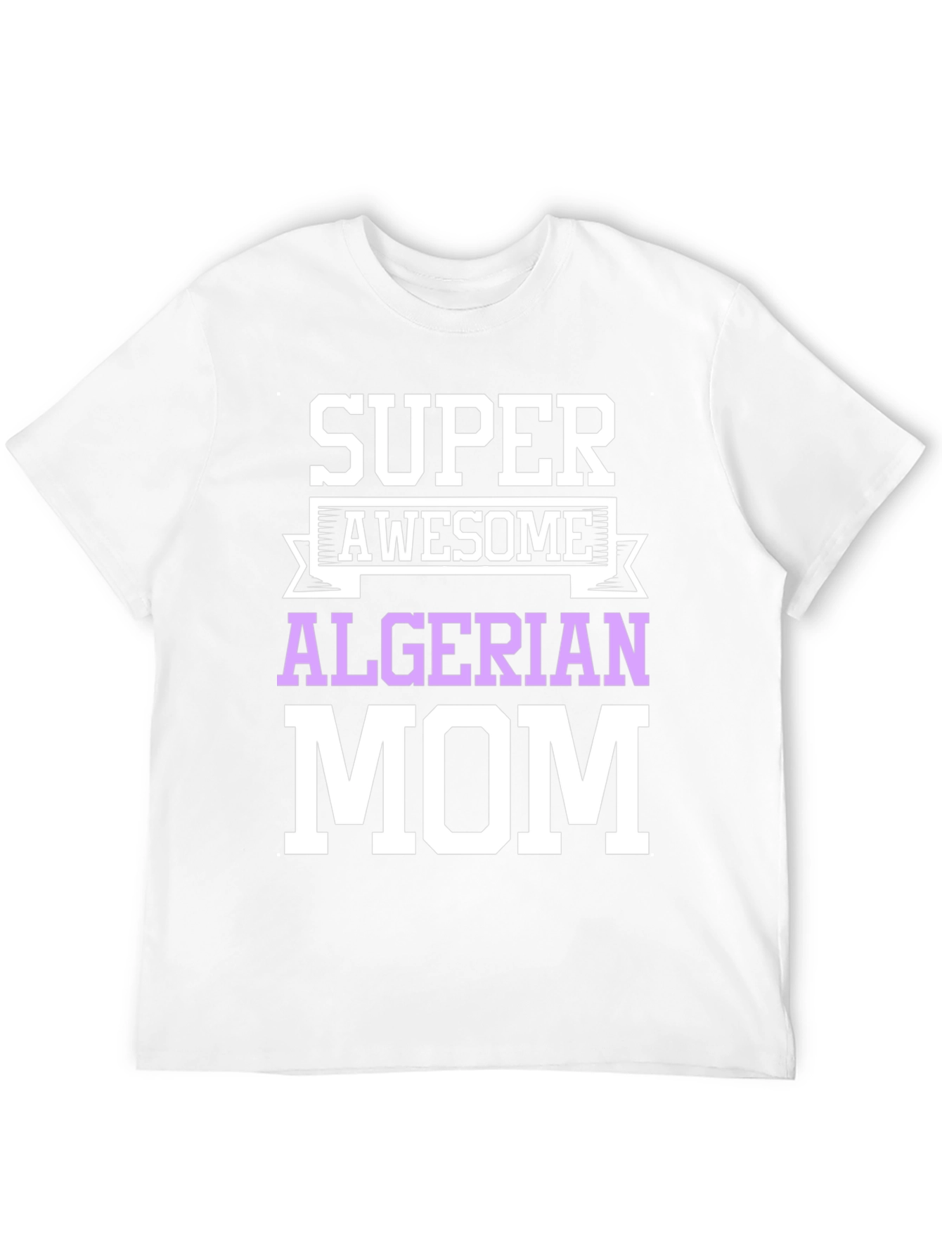 Super Awesome Algerian Mom T-Shirt
