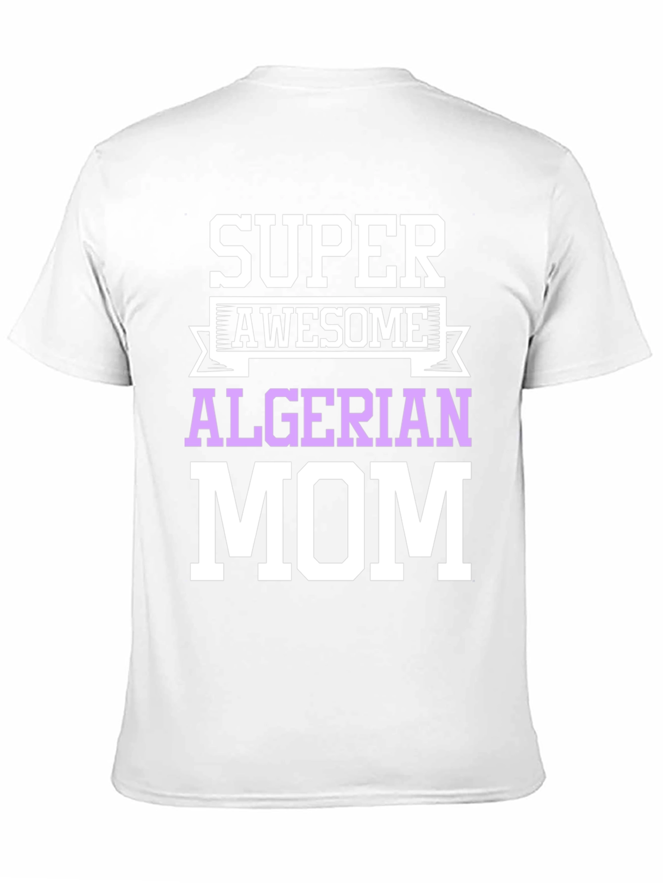 Super Awesome Algerian Mom T-Shirt