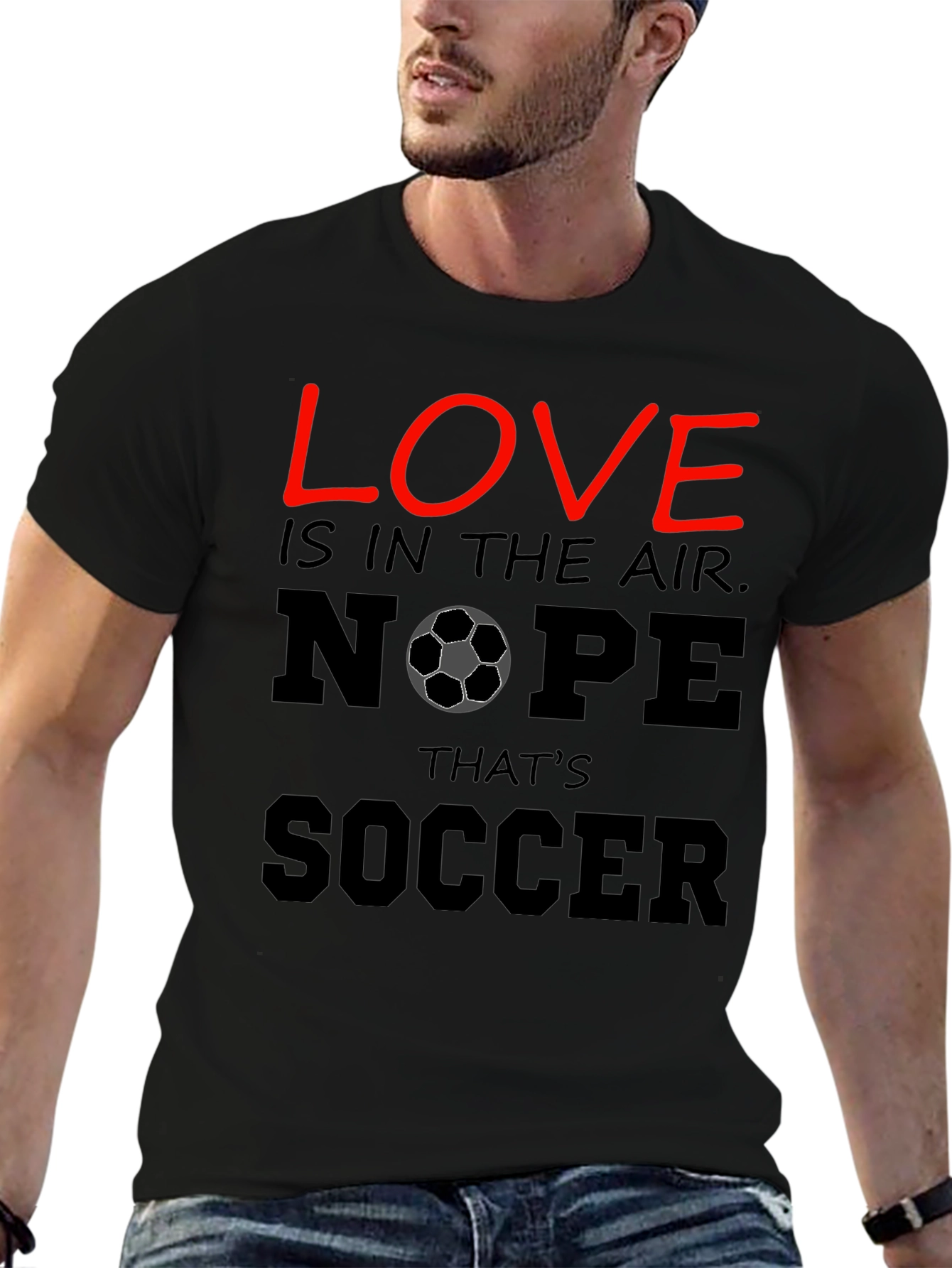 Funny Soccer T-Shirt - Love Nope Thats Soccer