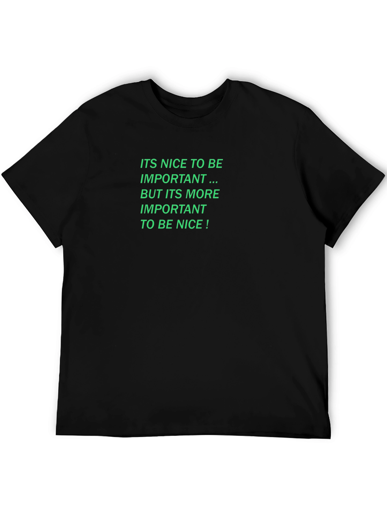 Nice To Be Important T-Shirt