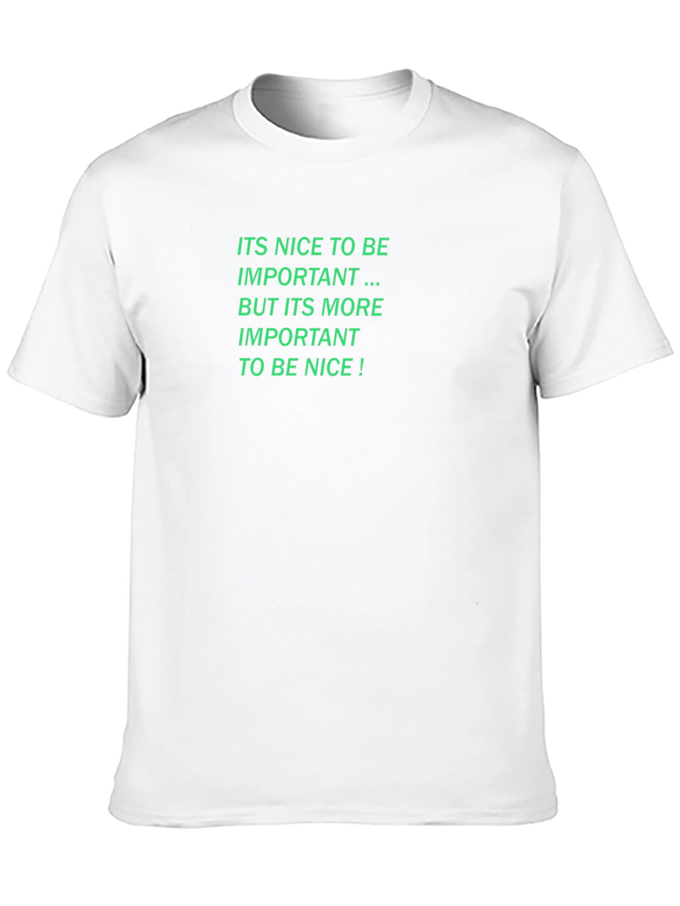 Nice To Be Important T-Shirt