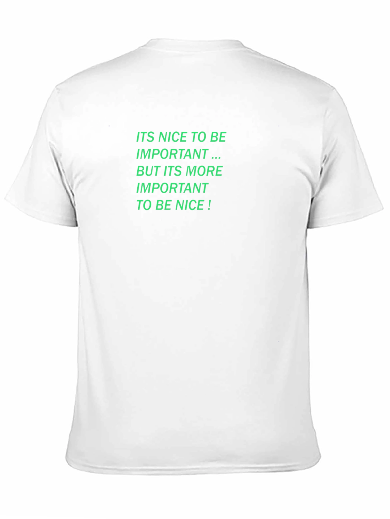 Nice To Be Important T-Shirt