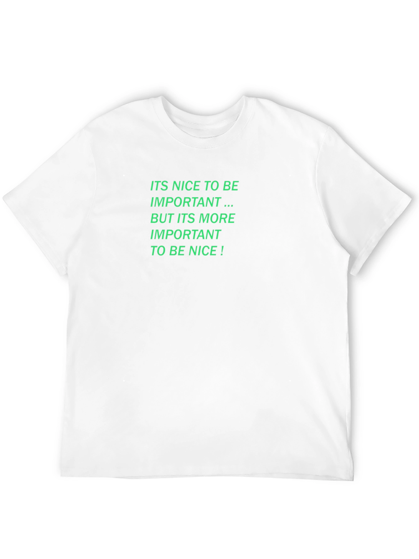 Nice To Be Important T-Shirt