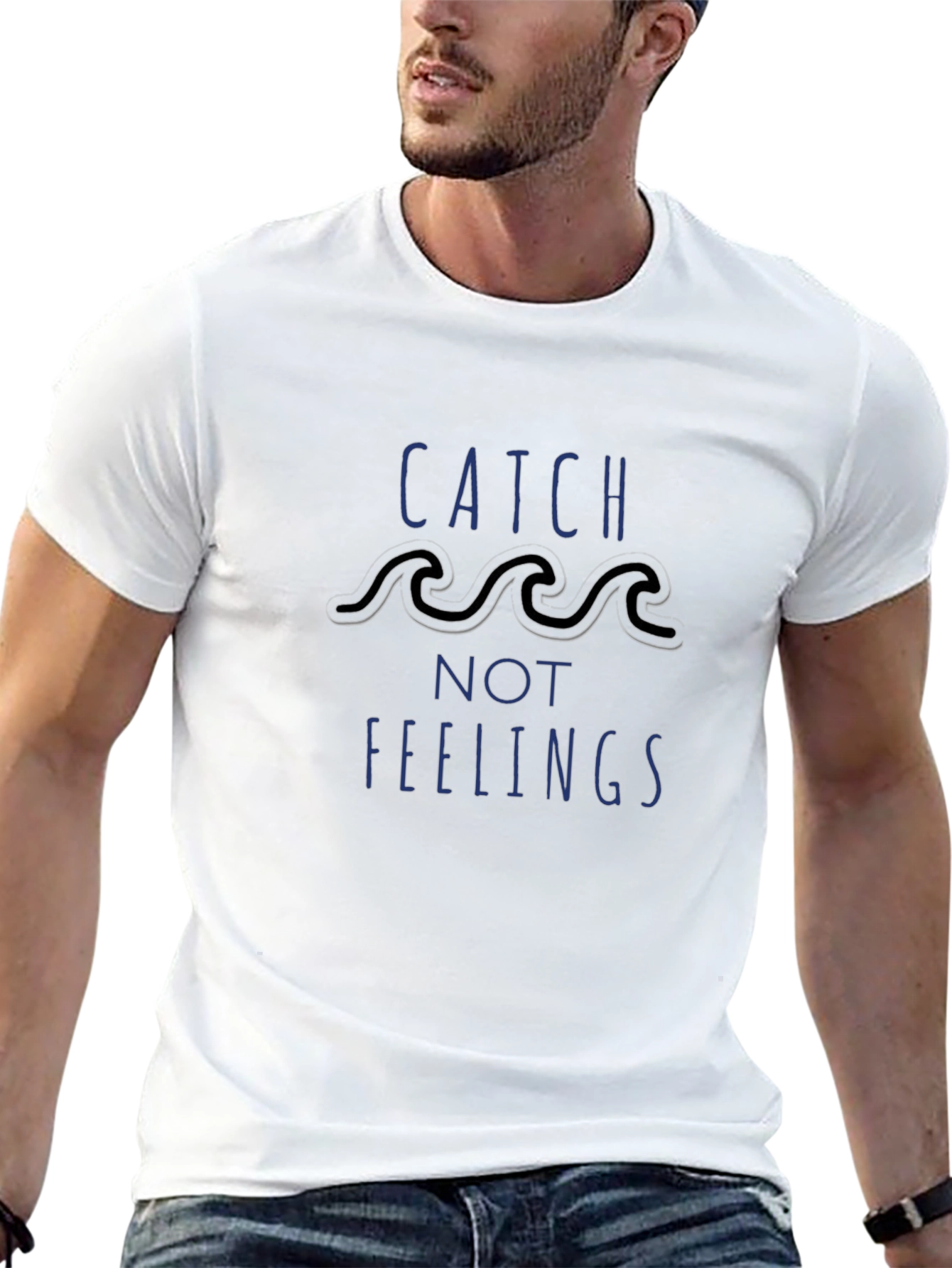 Catch Not Feelings T-Shirt