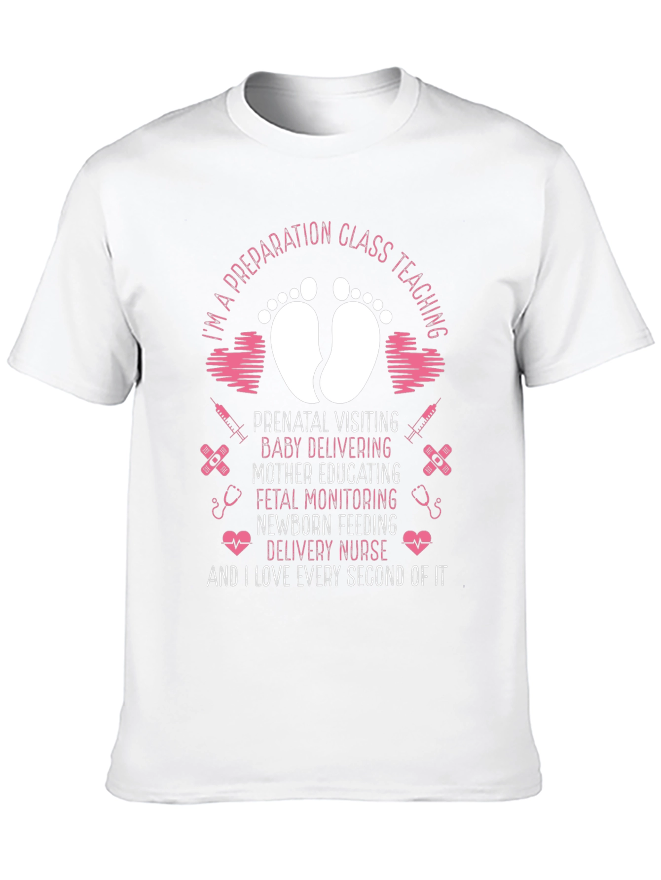 Delivery Nurse T-Shirt: Im A Preparation Class Teaching